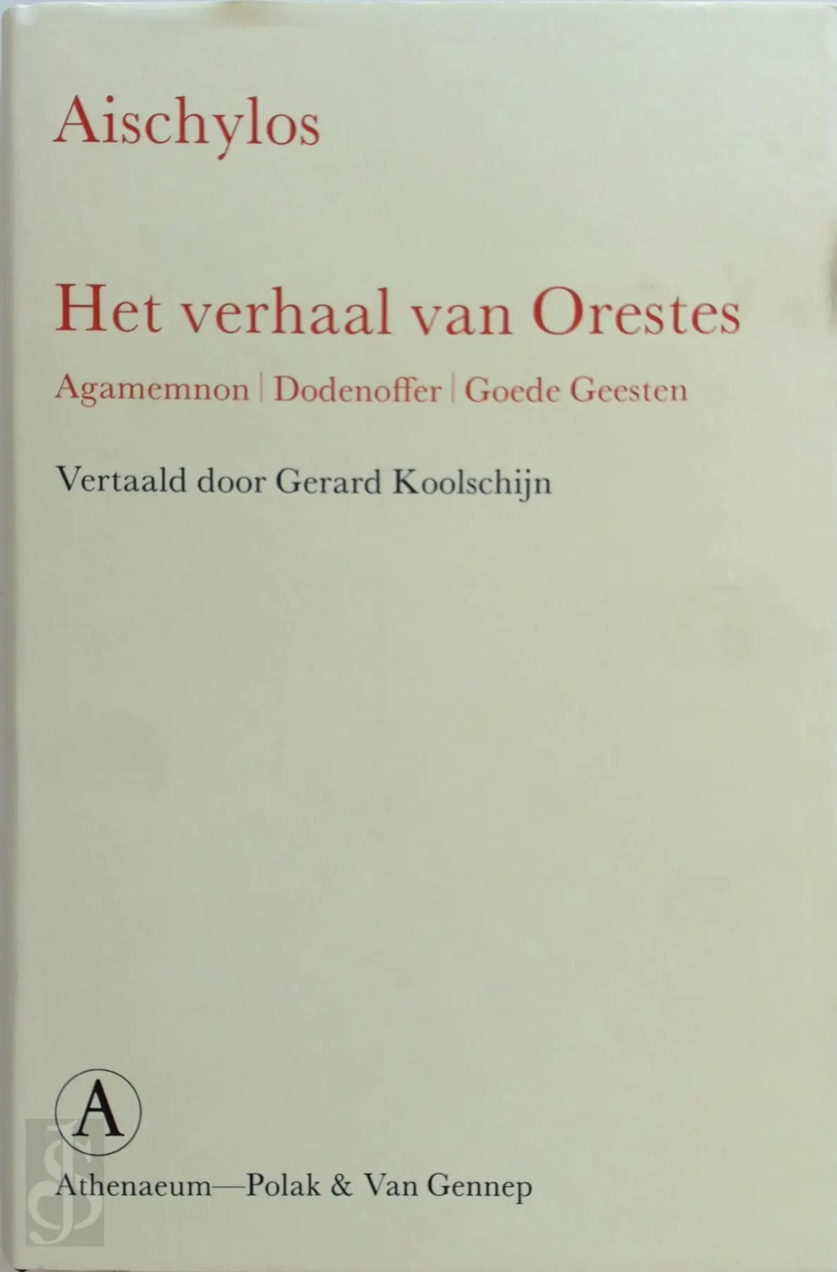 Het verhaal van Orestes - Aischylos, Gerard [Vert.] Koolschijn 1