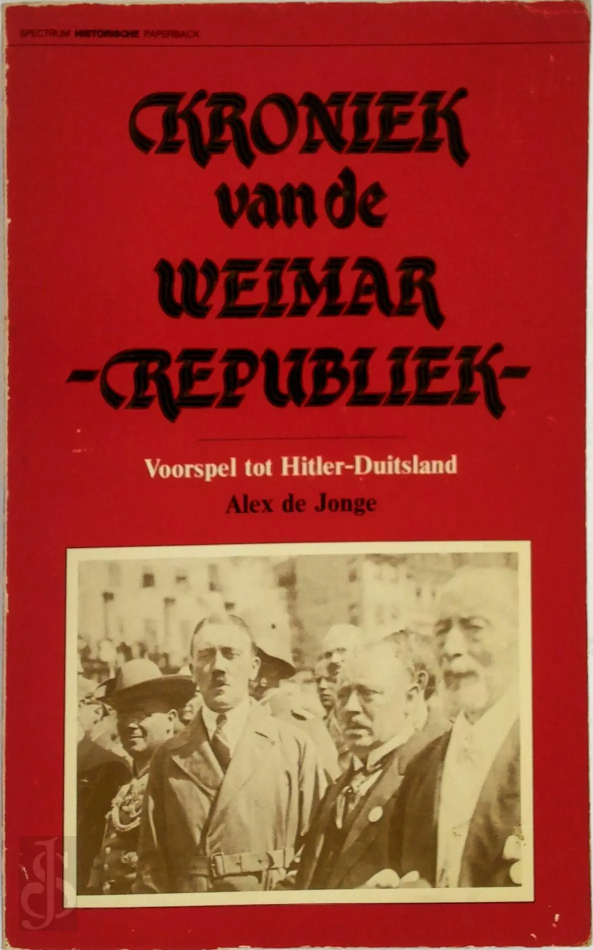 Kroniek van de Weimar republiek - A. DE Jonge 1