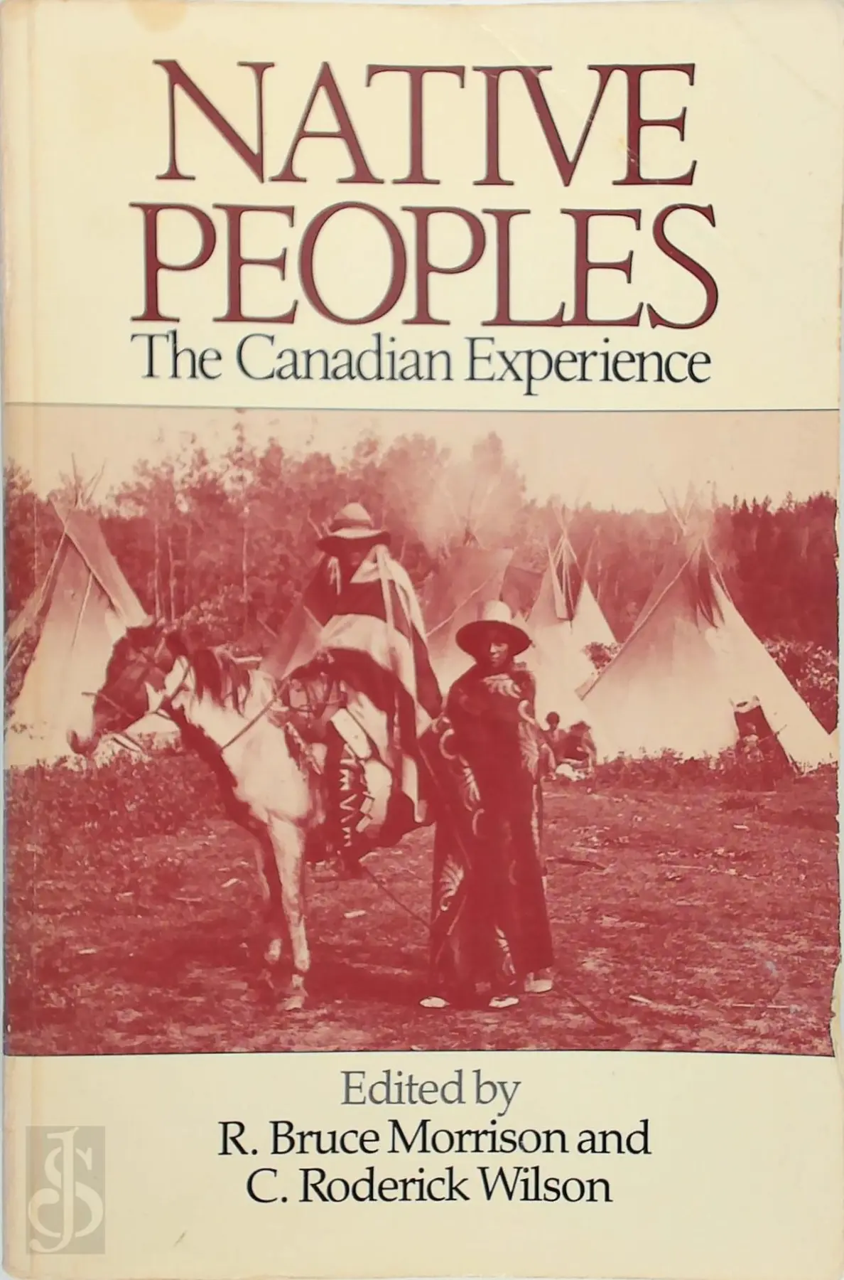 Native Peoples - The Canadian Experience - R. Bruce Morrison, C. Roderick Wilson 1