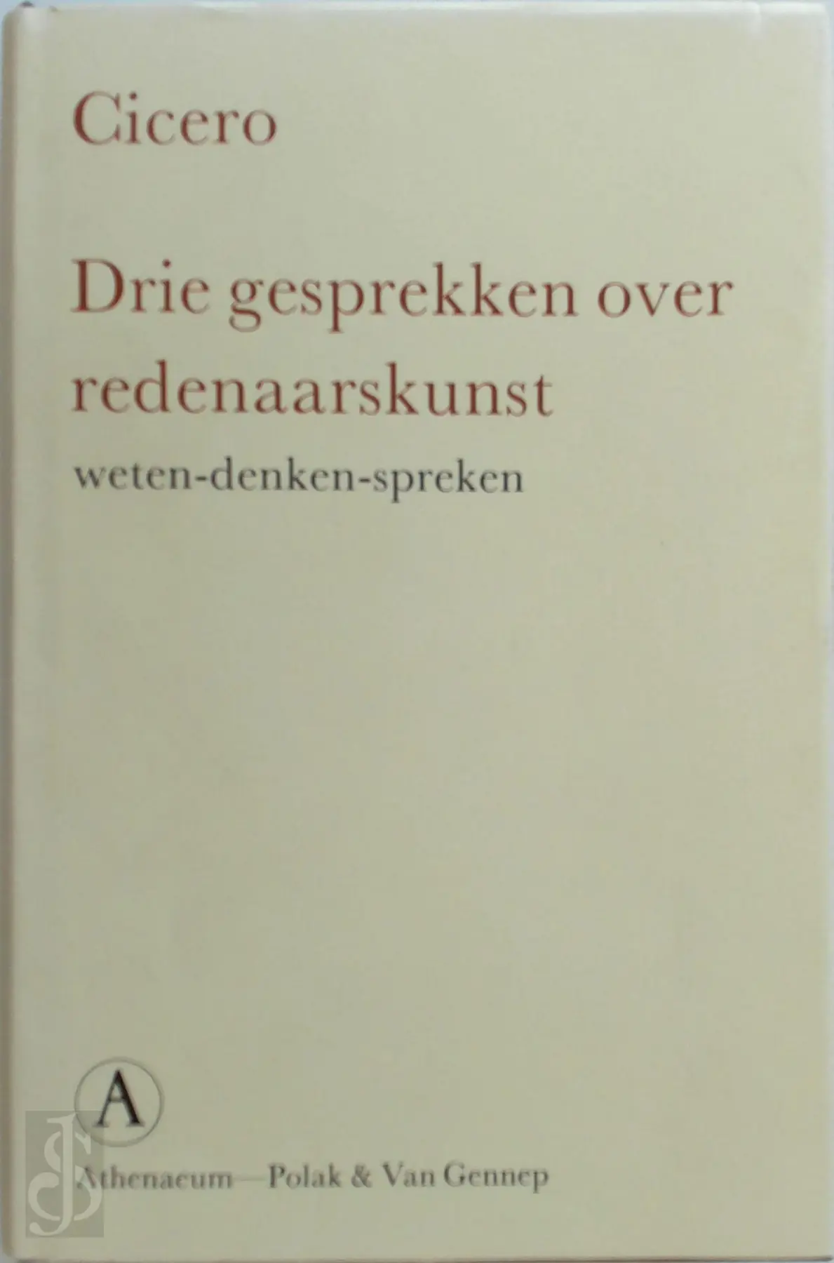 Drie gesprekken over redenaarskunst - Cicero 1