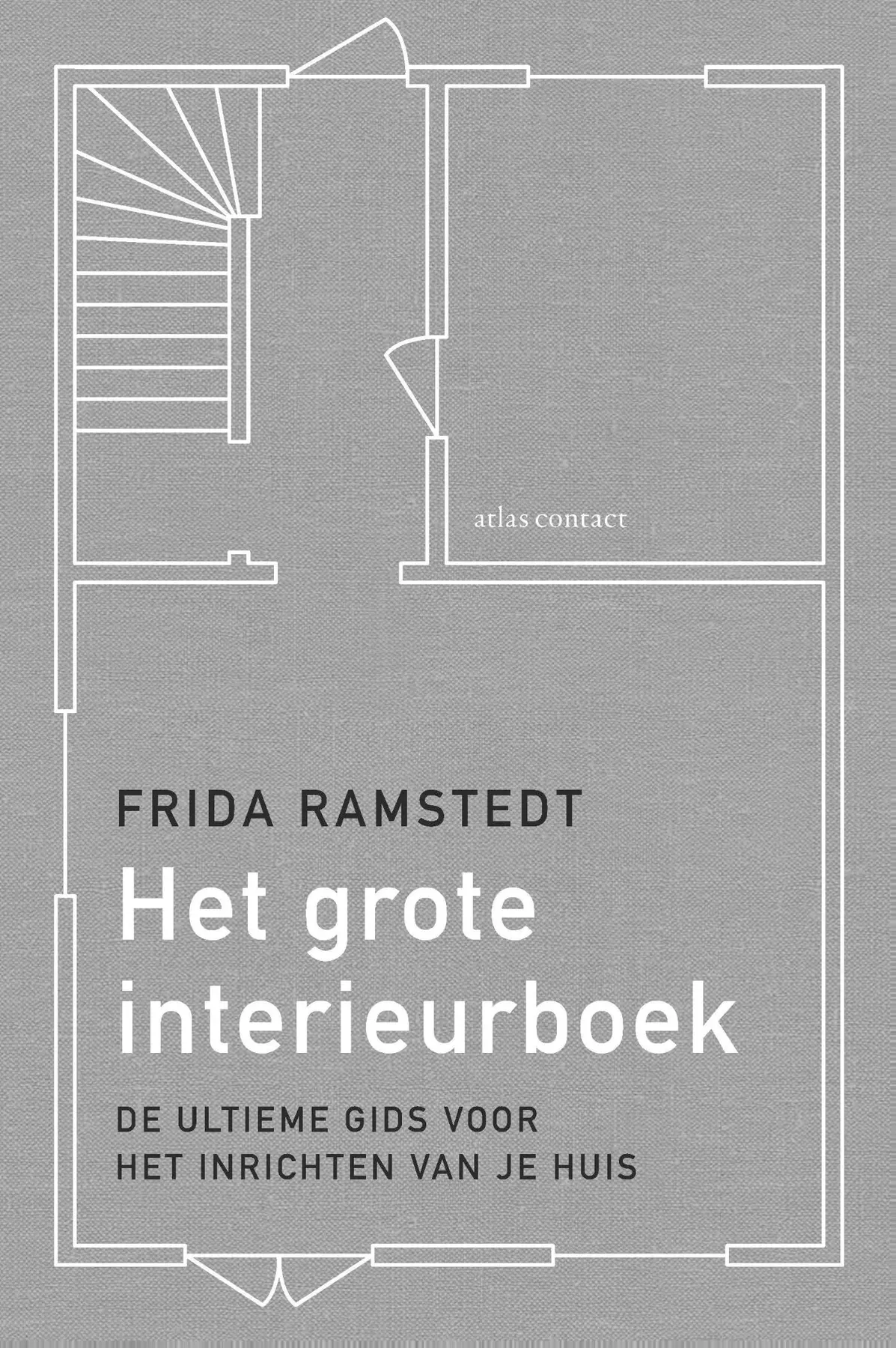 Het grote interieurboek - Frida Ramstedt 1
