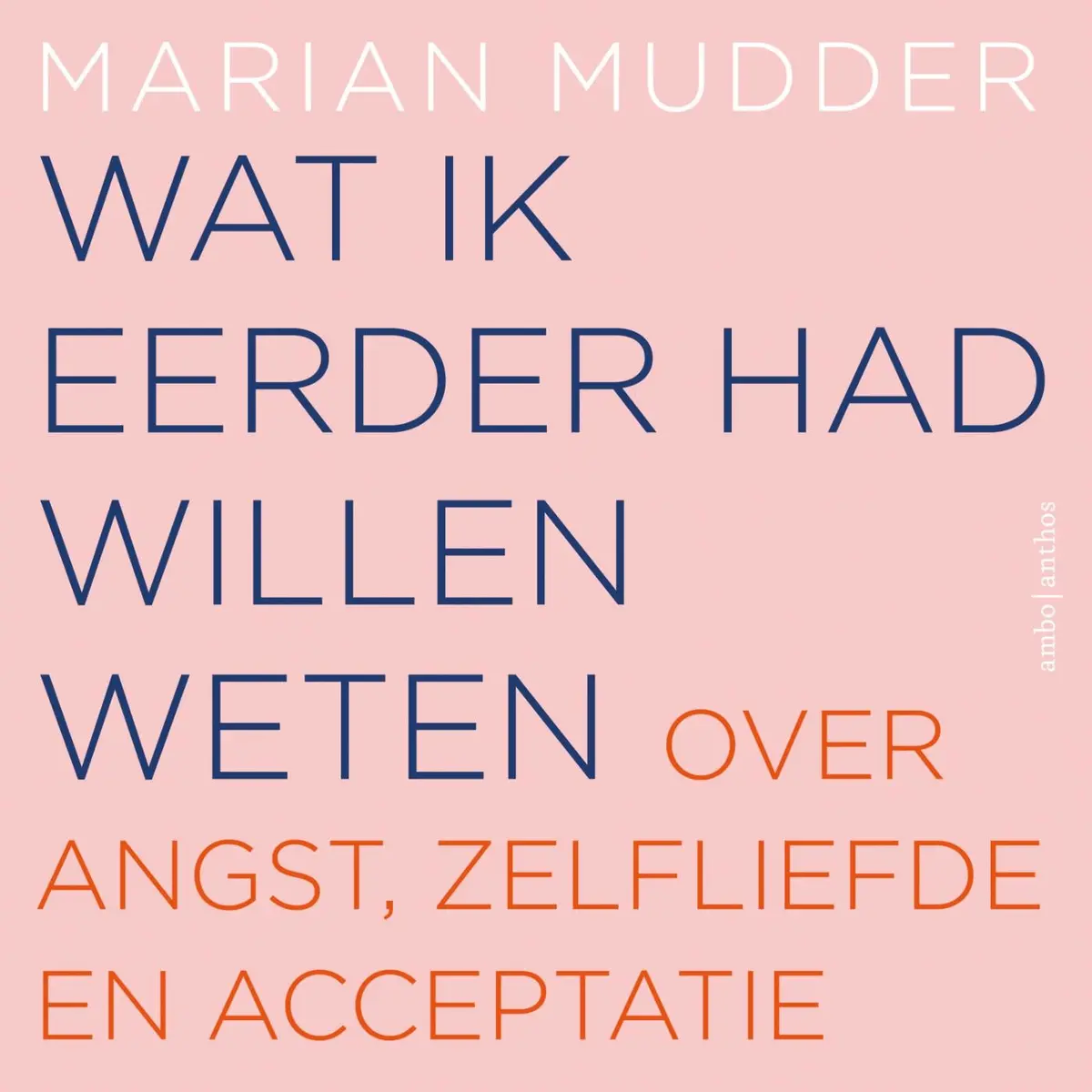 Wat ik eerder had willen weten - Marian Mudder 1