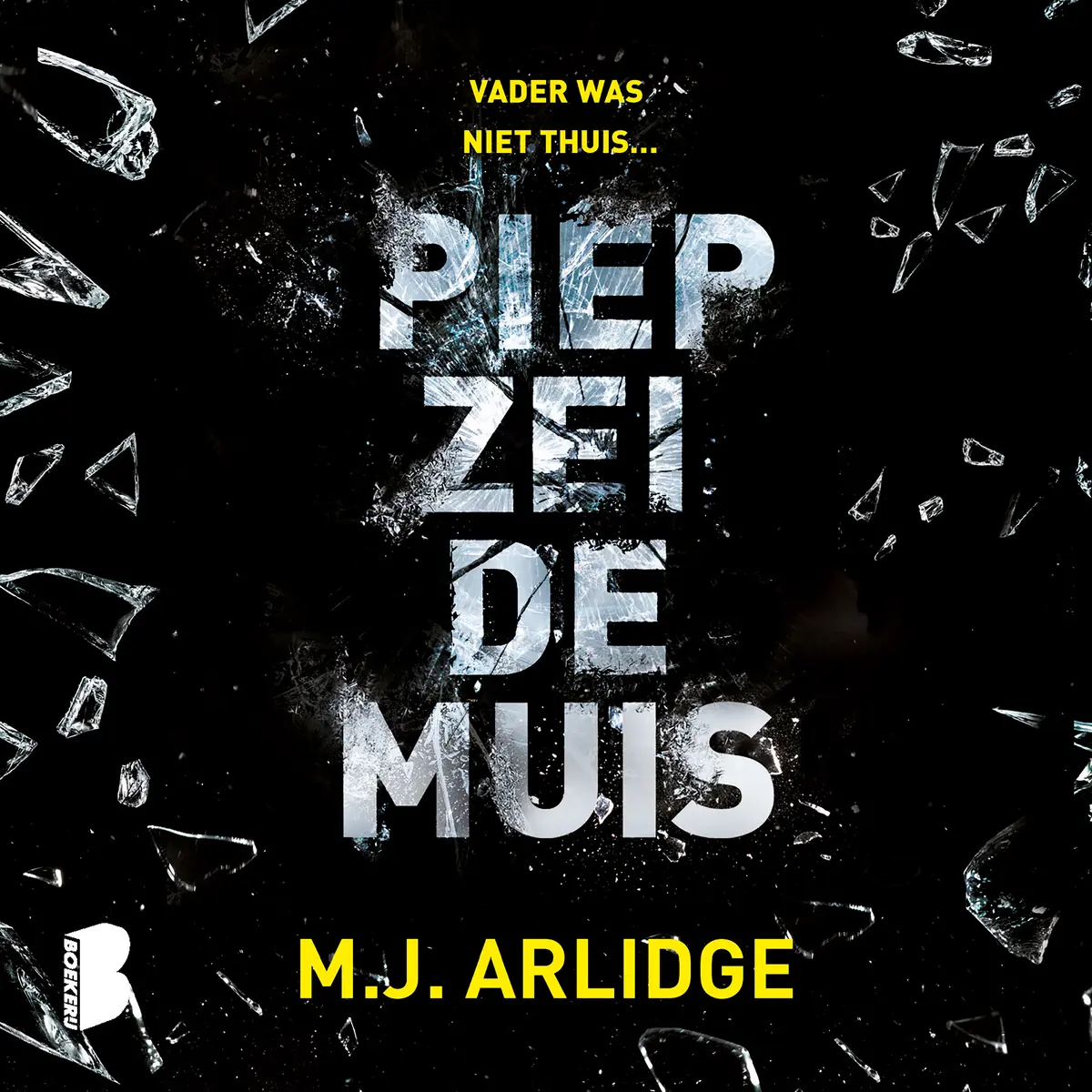 Piep zei de muis - M.J. Arlidge 1