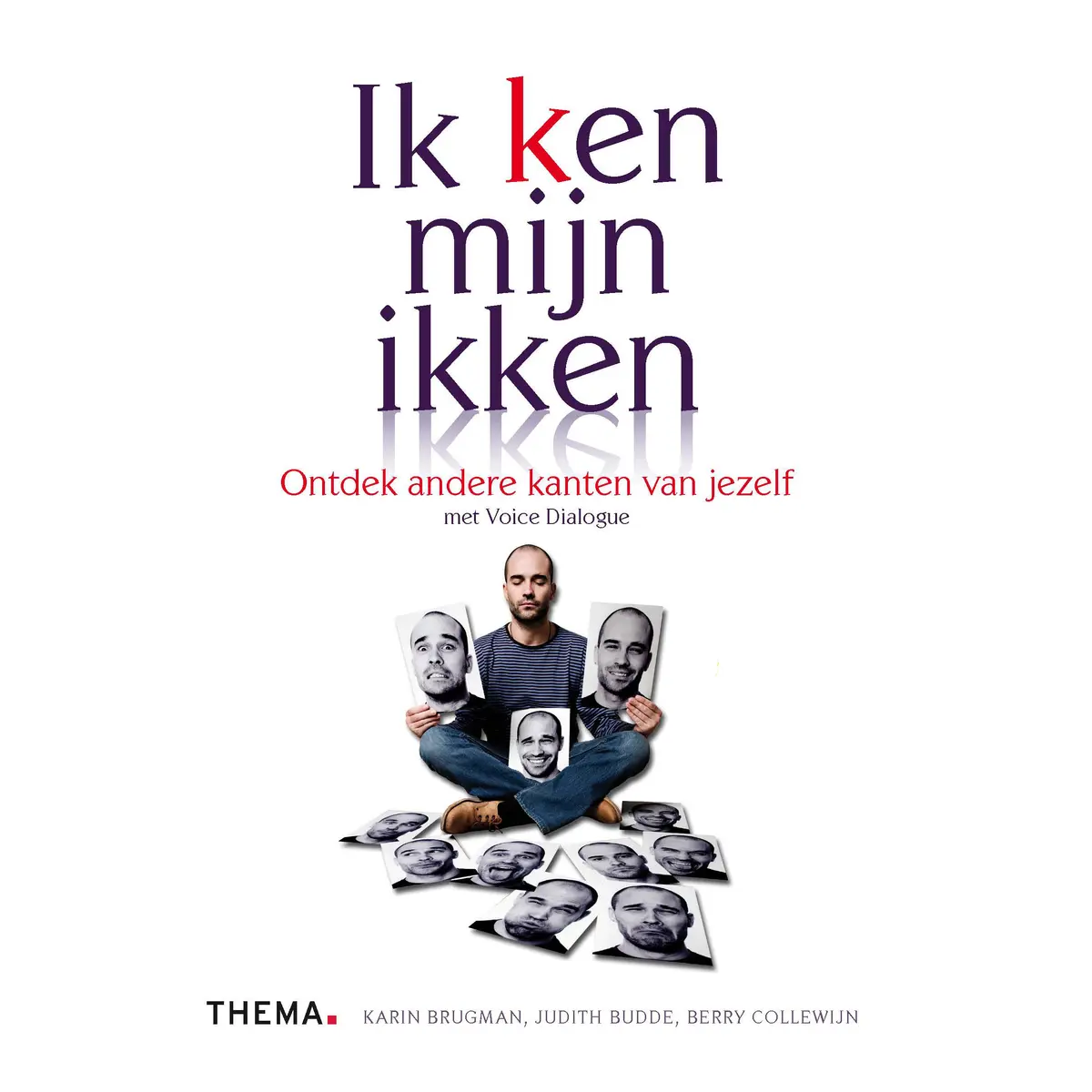 Ik (k)en mijn ikken - Karin Brugman, Judith Budde, Berry Collewijn 1