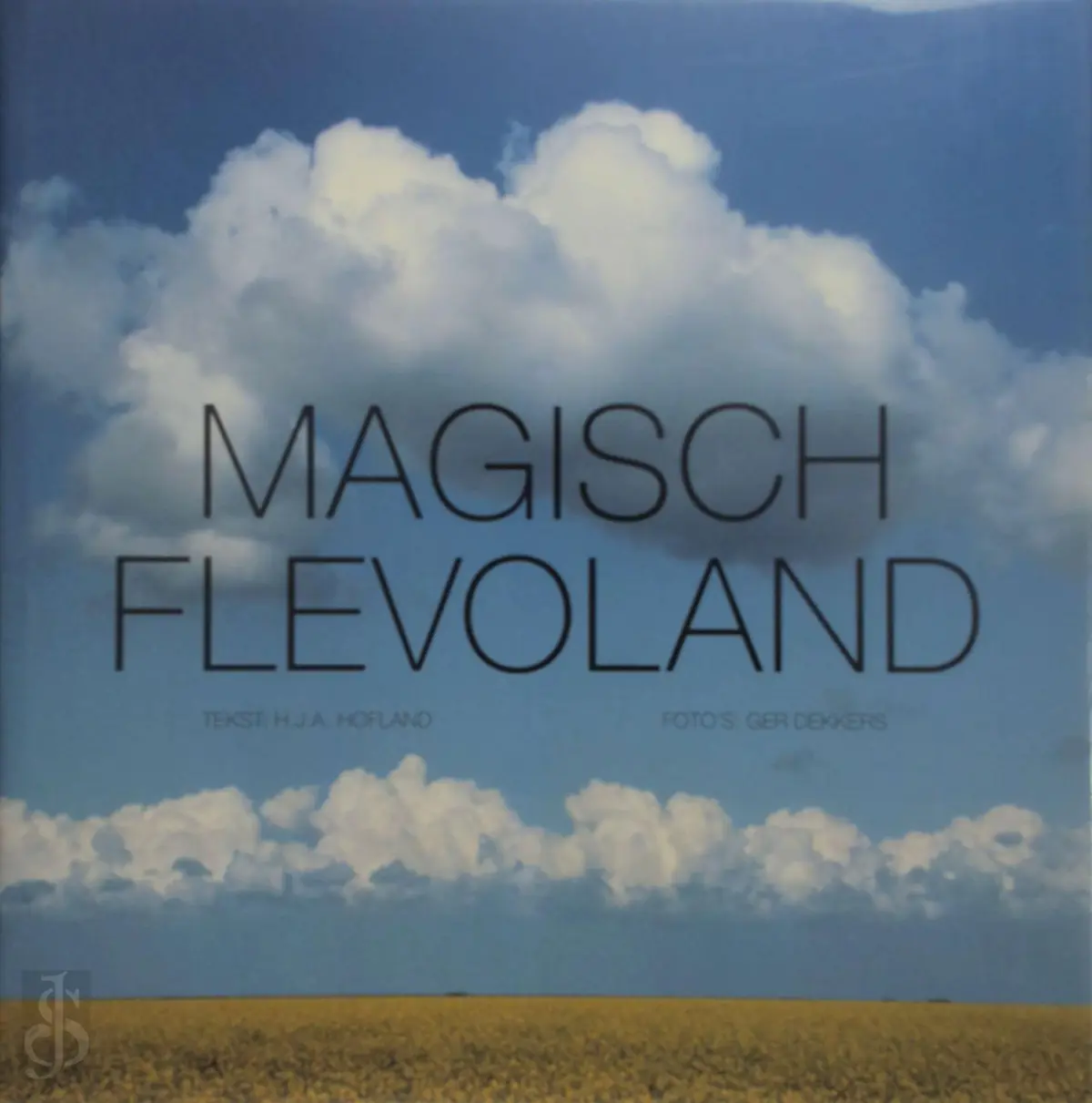 Magisch Flevoland - H.J.A. Hofland 1