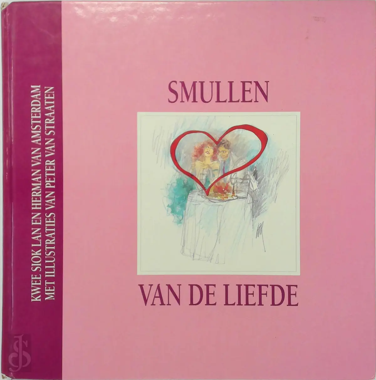 Smullen van de liefde - Kwee Siok Lan, Herman van Amsterdam, Peter van Straaten 1