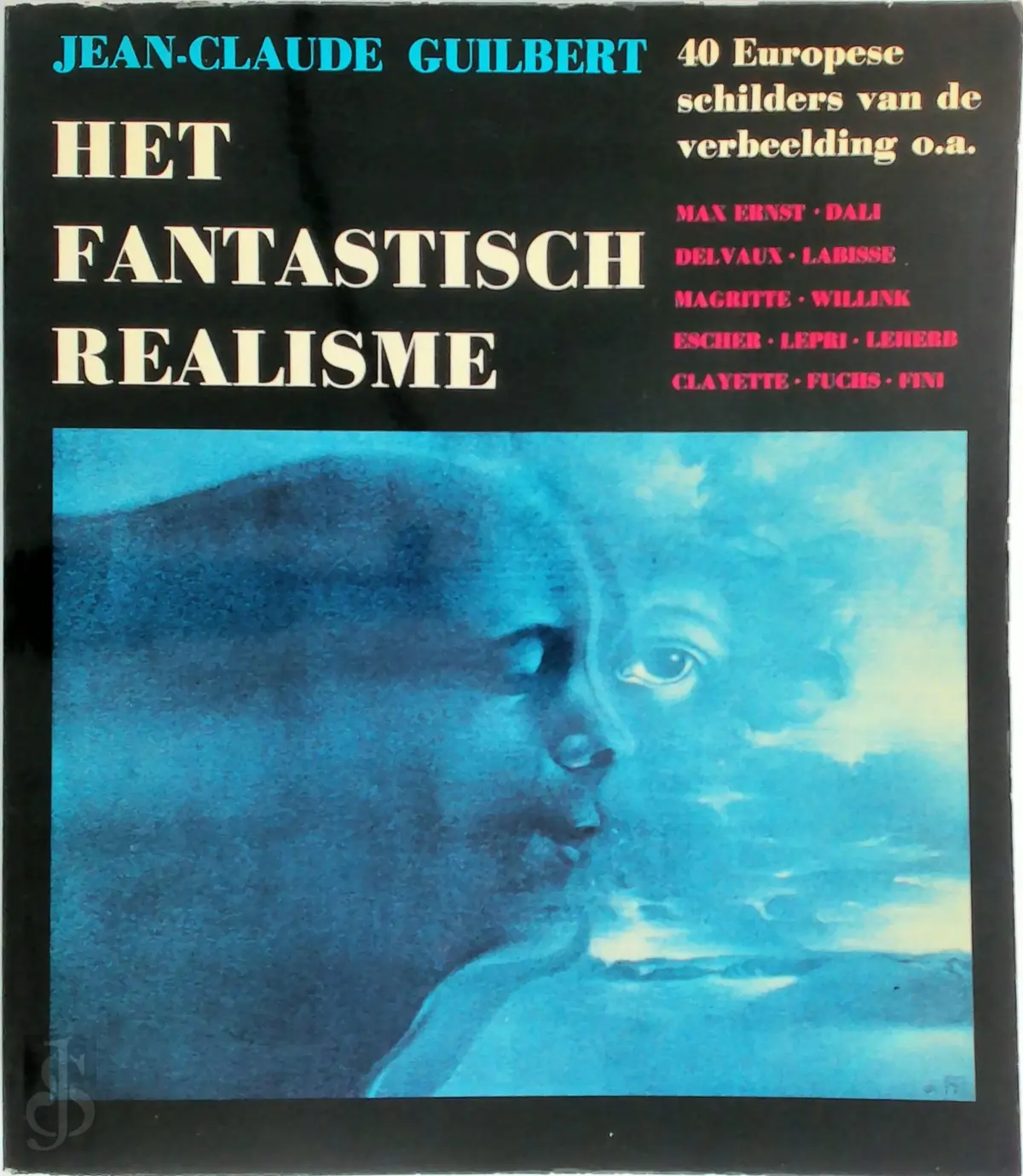 Het fantastisch realisme - Jean-Claude Guilbert 1
