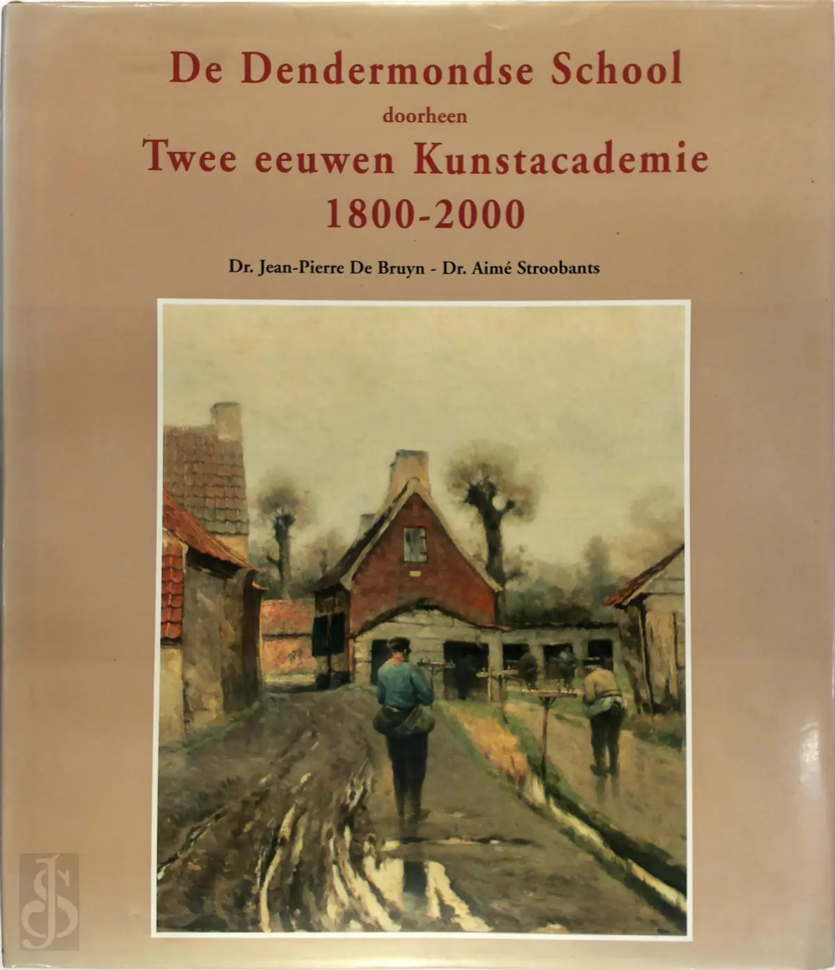 De Dendermondse School - Jean-Pierre de Bruyn, Aimé Stroobants 1