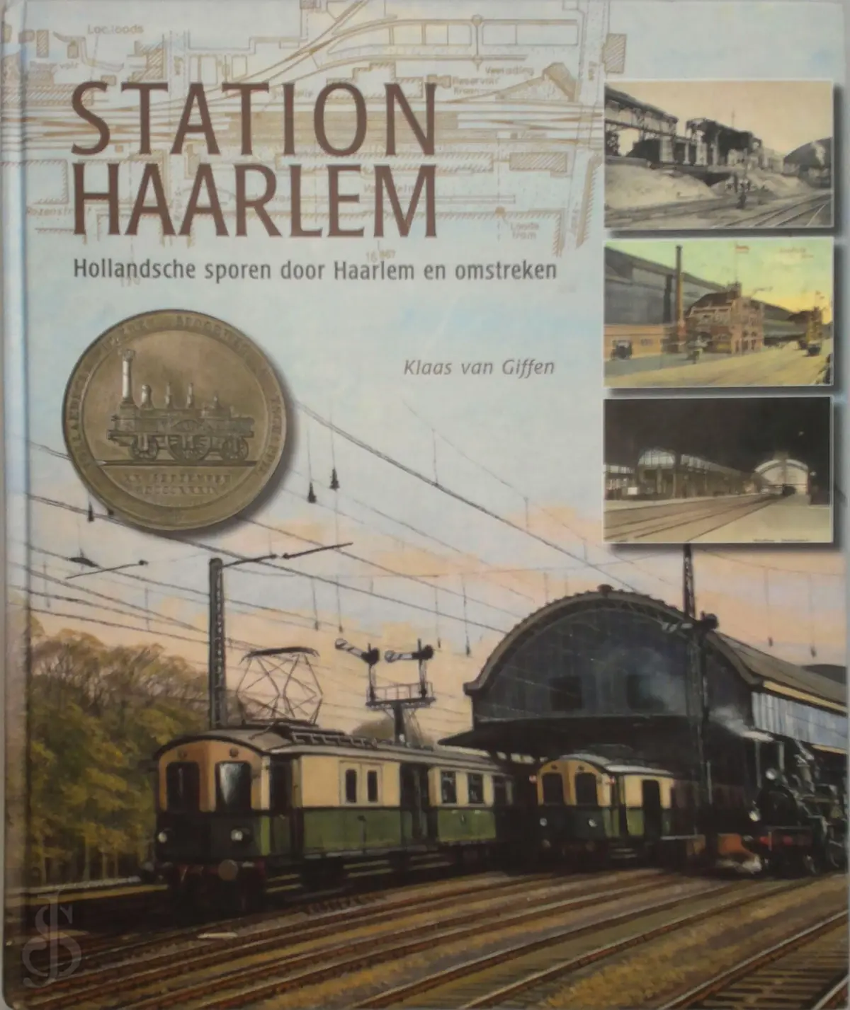 Station Haarlem: Hollandsche Sporen door Haarlem en omgeving - Klaas van Giffen 1