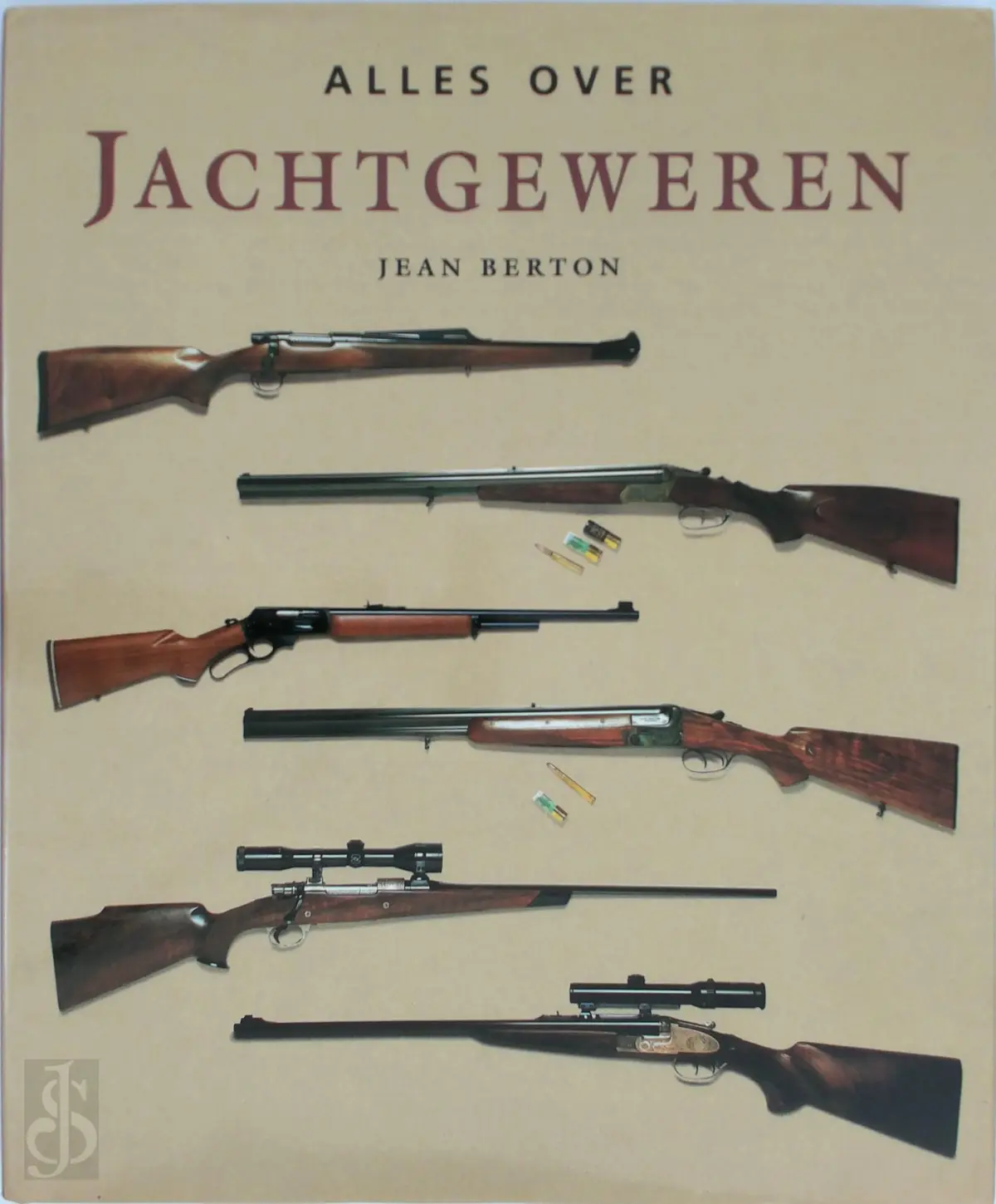 Alles over jachtgeweren - Jean Berton, Nannie Nieland-Weits, Ton Hartink, Elke Doelman 1