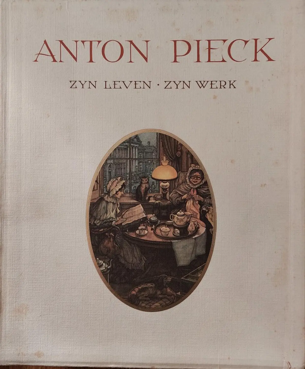 書 ANTON PIECK ZYN LEVEN ZYN WERK Anton Pieck zijn leven, zijn werk - B. van Eysselsteijn, H