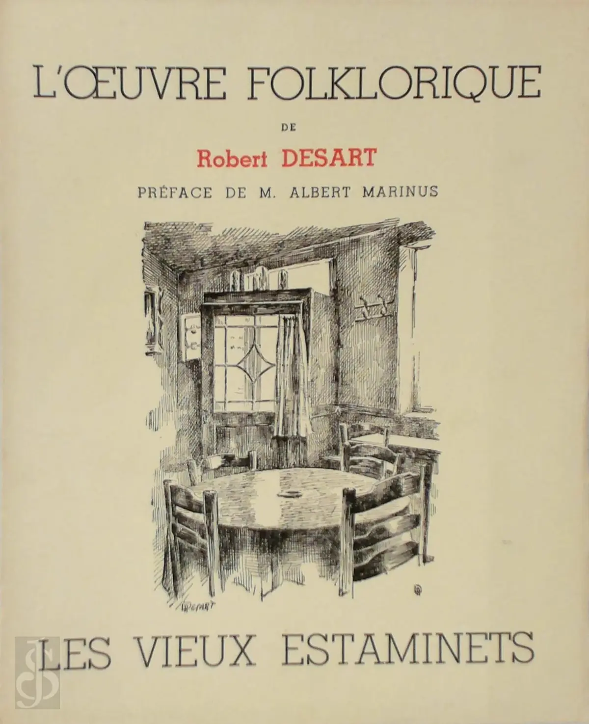 Tome II - Les vieux estaminets de Bruxelles et environs - Robert Desart 1