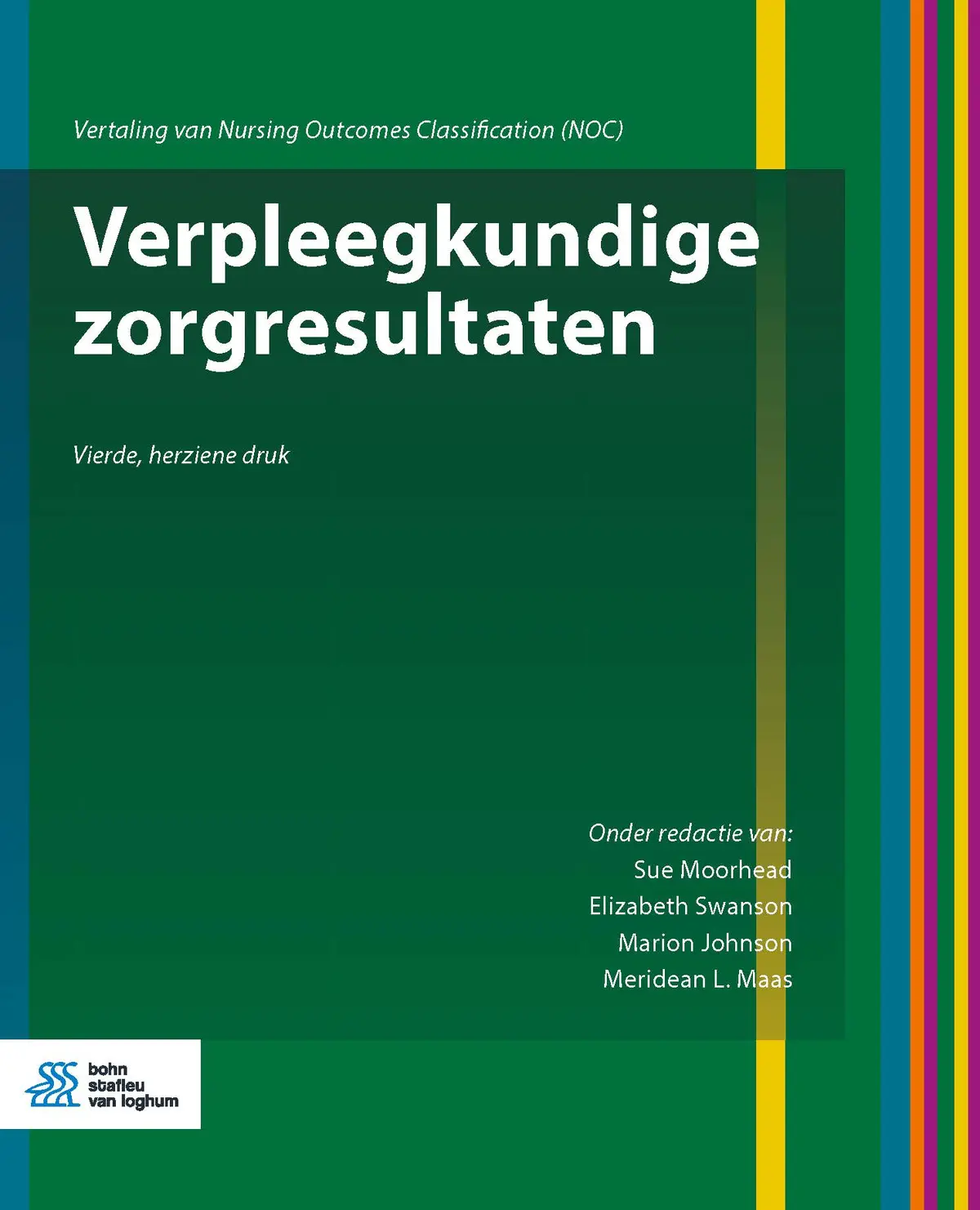 Verpleegkundige zorgresultaten - Sue Moorhead, Elizabeth Swanson, Marion Johnson, Meridean Maas 1