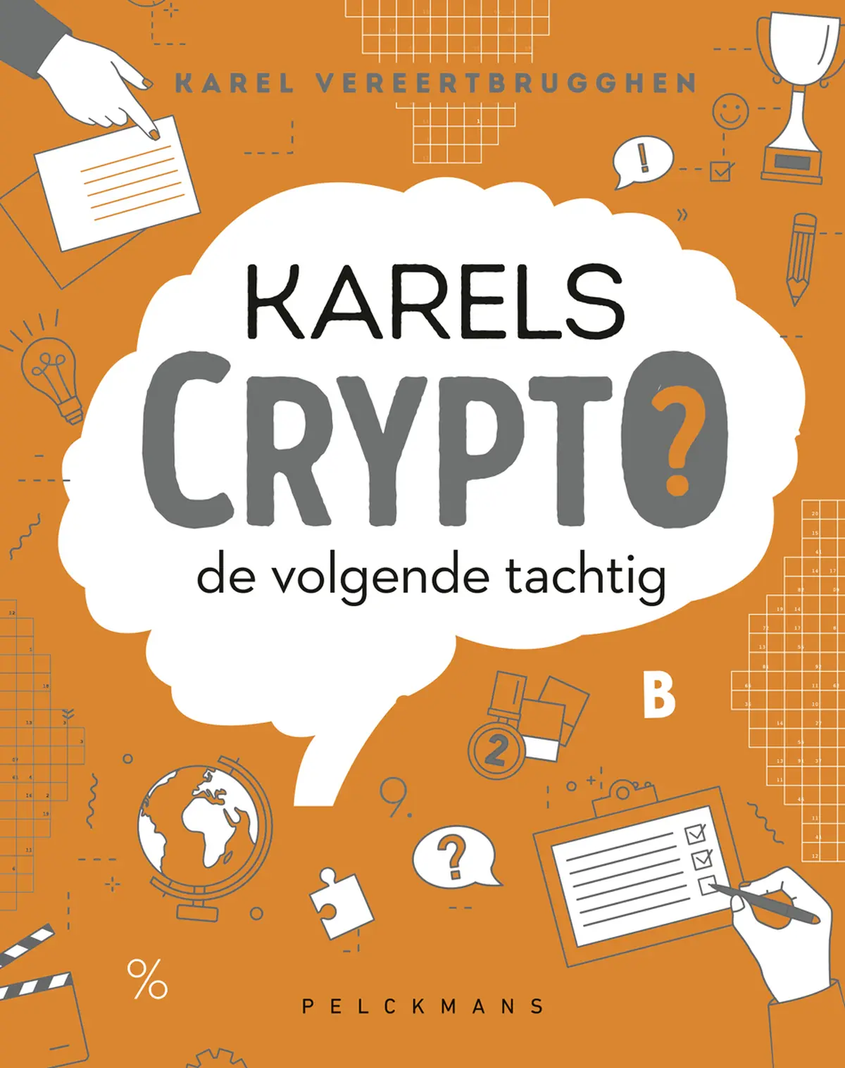 Karels Crypto: de volgende tachtig - Karel Vereertbrugghen - (ISBN:  9789460019845) | De Slegte