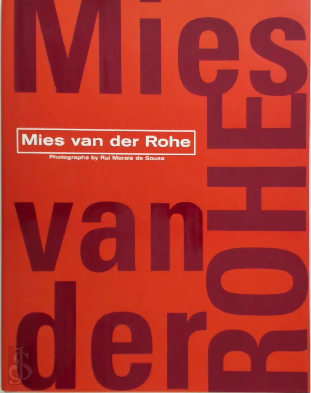 Mies van der Rohe - Ludwig Mies van Der Rohe, Aurora Cuito, Rui Morais de Sousa 1