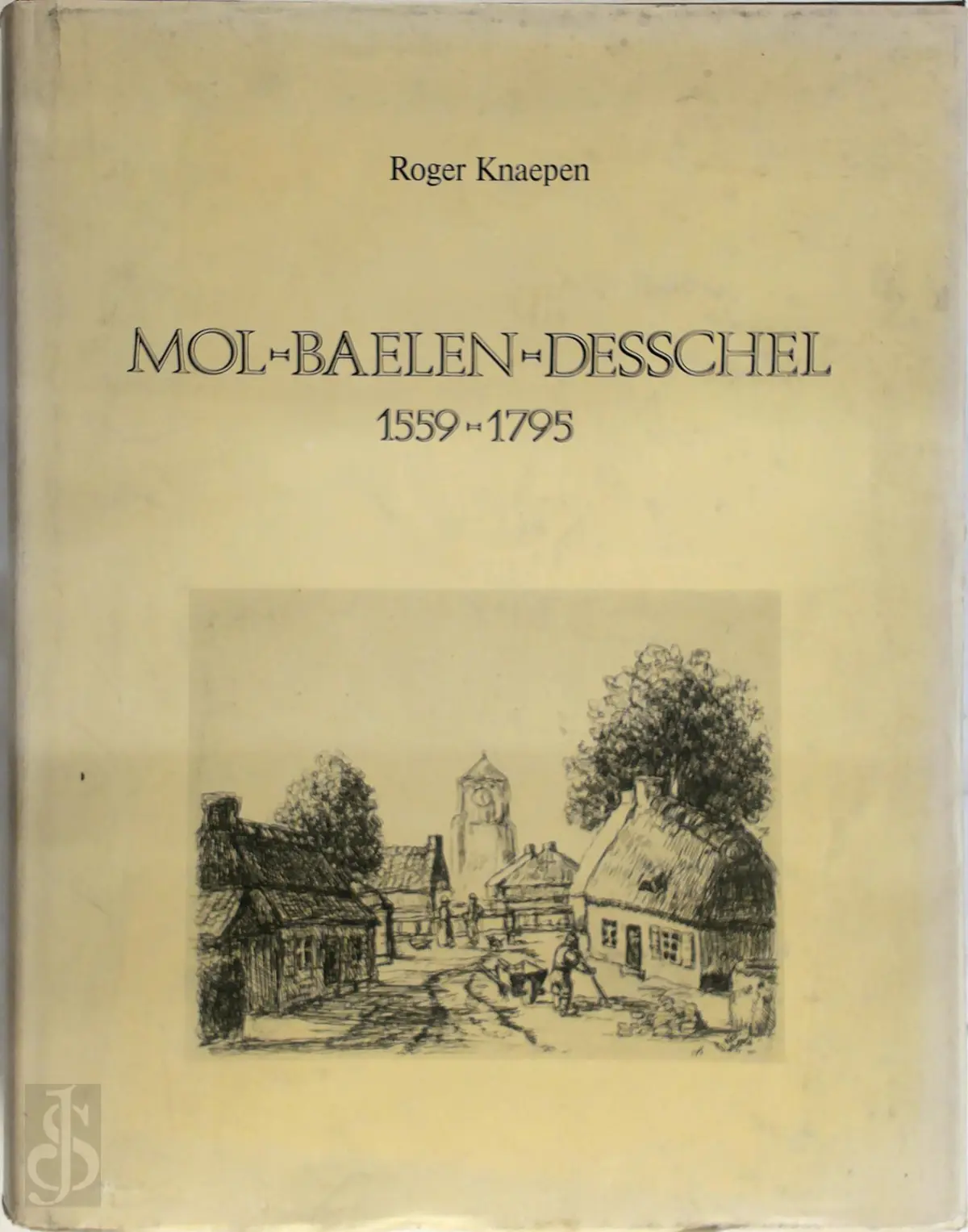 Mol, Baelen, Desschel, 1559 - 1795 - Roger Knaepen 1