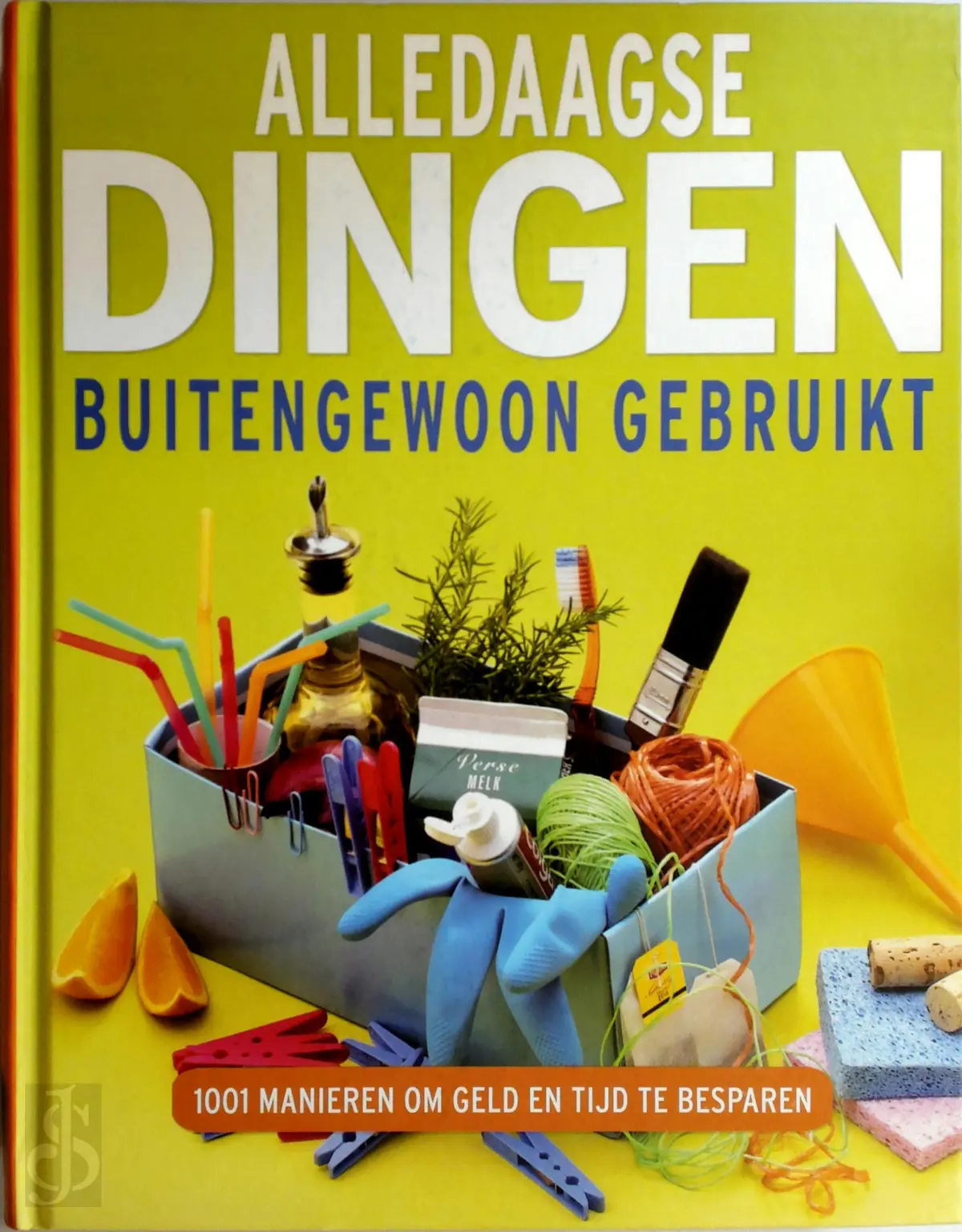 Alledaagse dingen buitengewoon gebruikt - Marilyn Bader, Laura Weeda 1