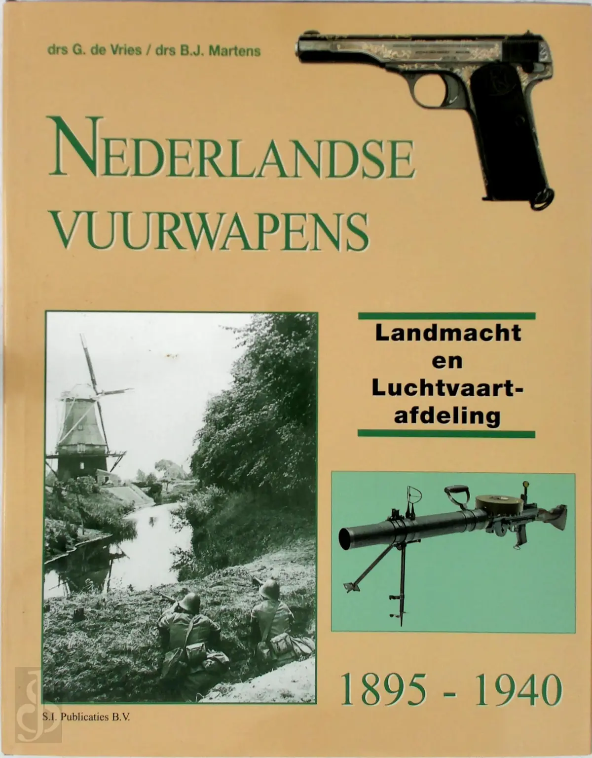 Nederlandse Vuurwapens - G. de Vries, B.J. Martens 1