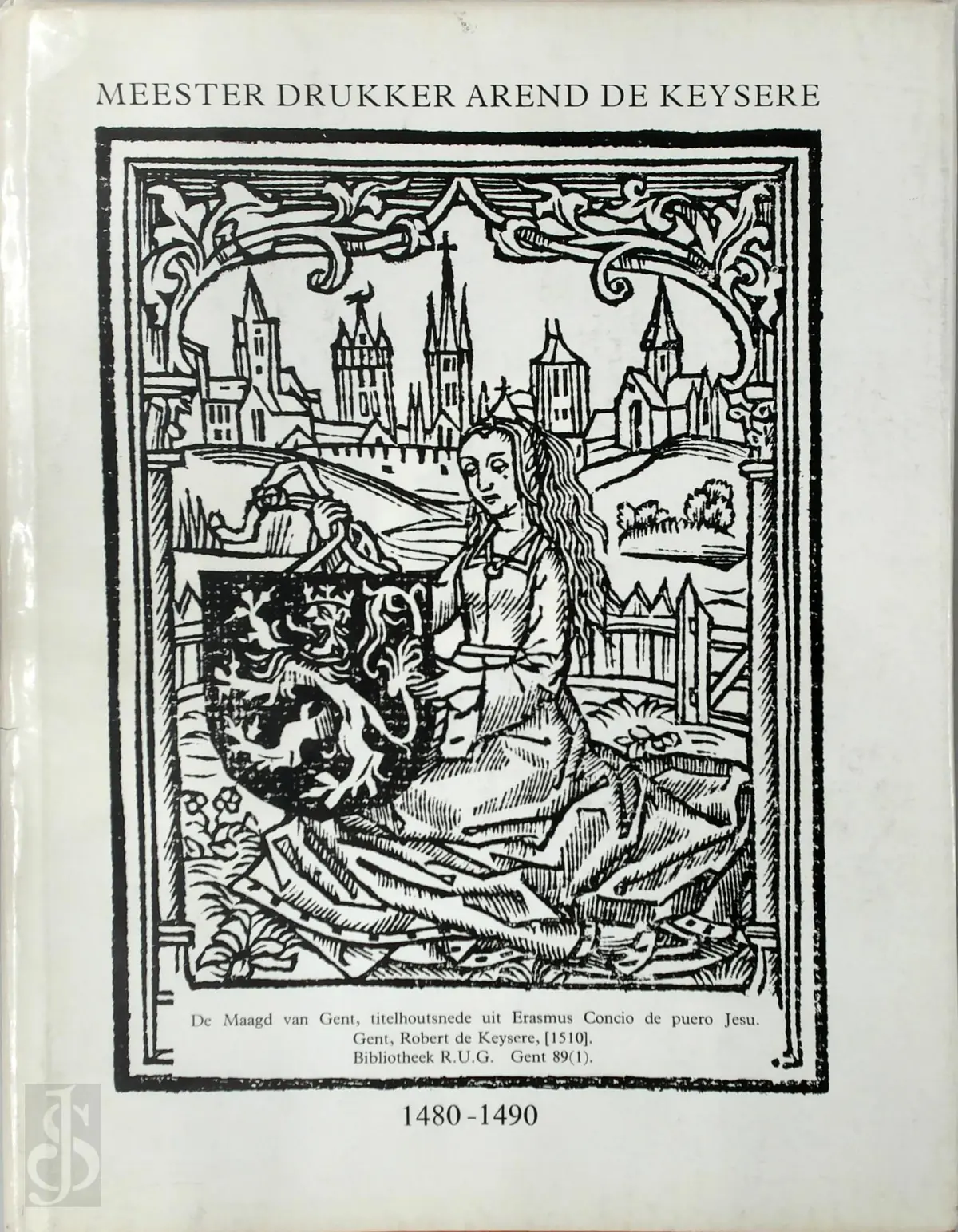 Meester Drukker Arend De Keysere 1480-1490 - J. Machiels 1