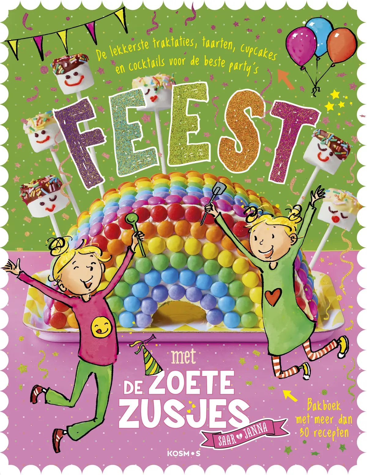 Feest met de Zoete Zusjes bakboek met meer dan 30 recepten - Hanneke de Zoete 1