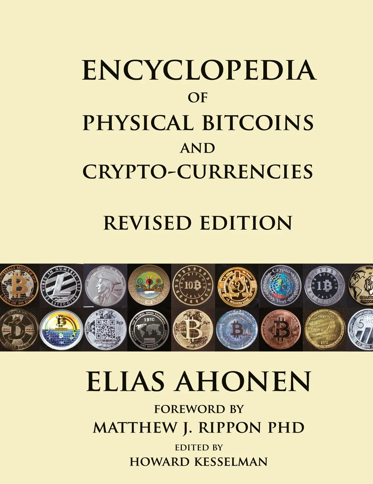 Encyclopedia of Physical Bitcoins and Crypto-Currencies, Revised Edition -  Elias (BA in Political Science from Wilfrid Laurier University (Candidate))  Ahonen - (ISBN: 9780995089921) | De Slegte