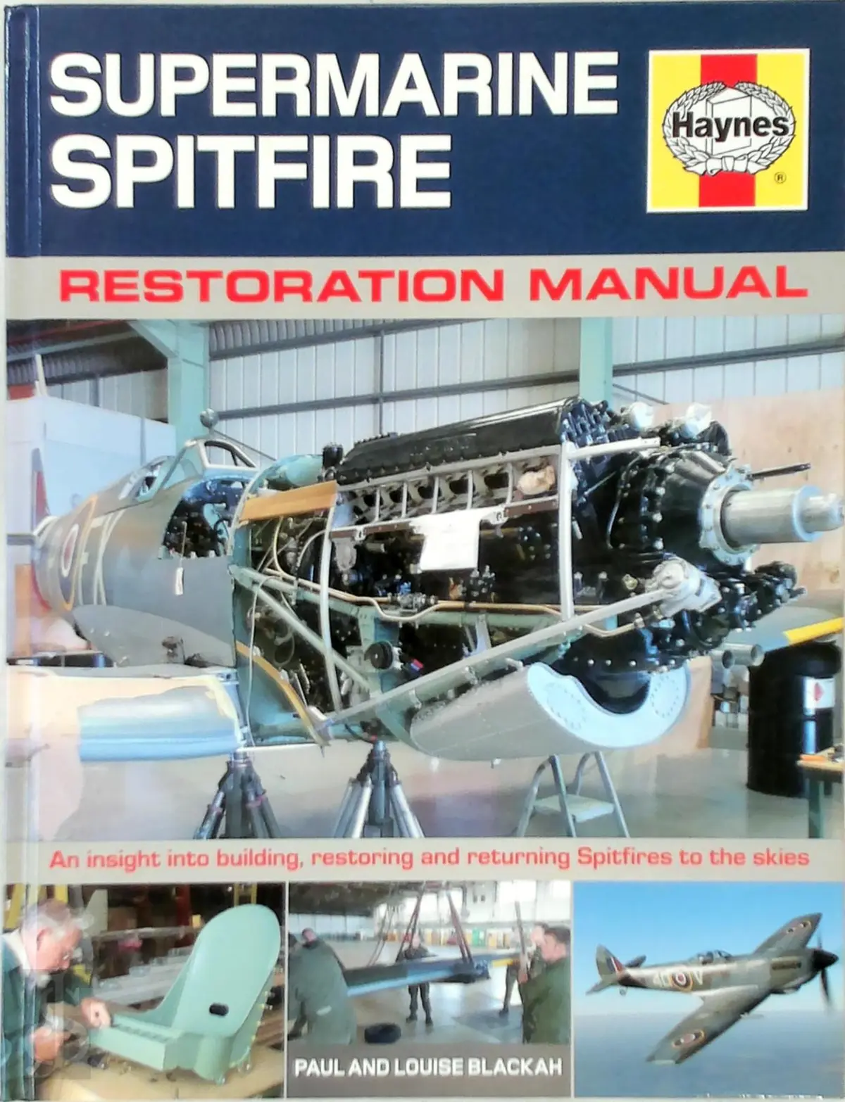 Supermarine Spitfire - Restoration Manual - Paul Blackah 1