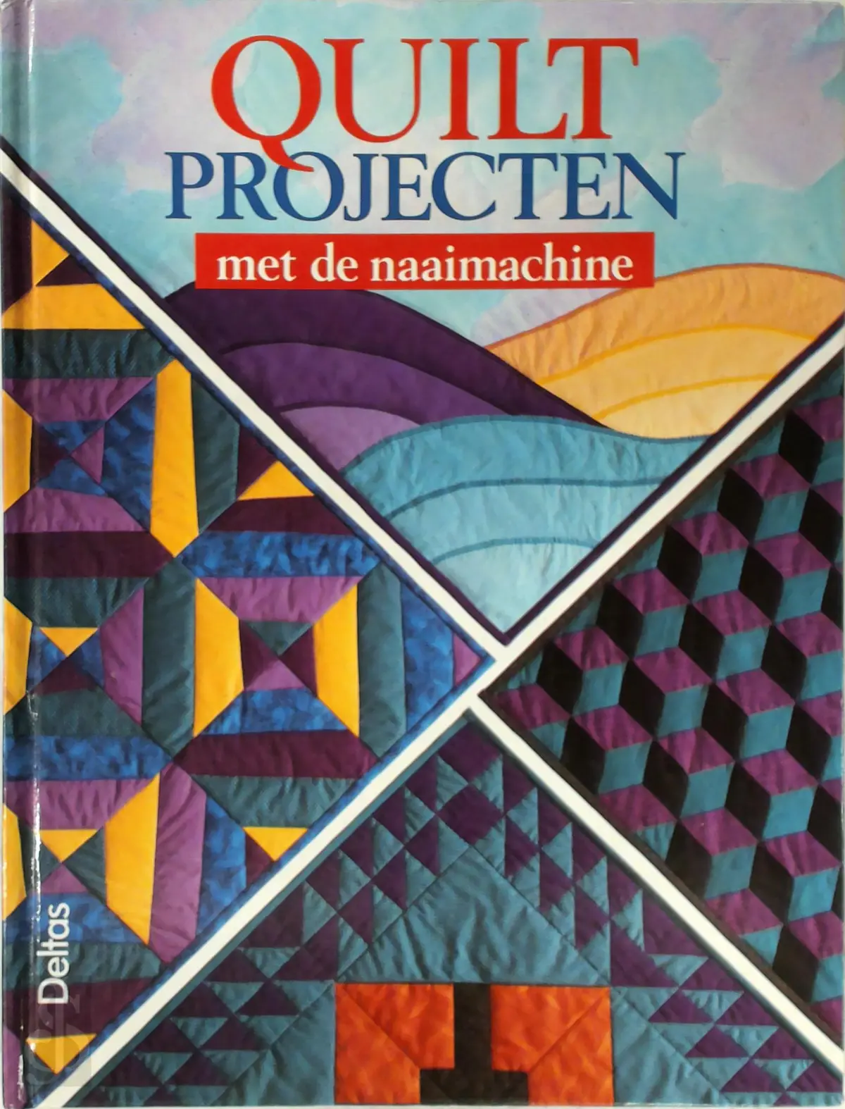 Quiltprojecten met de naaimachine - J. van Der Meij 1