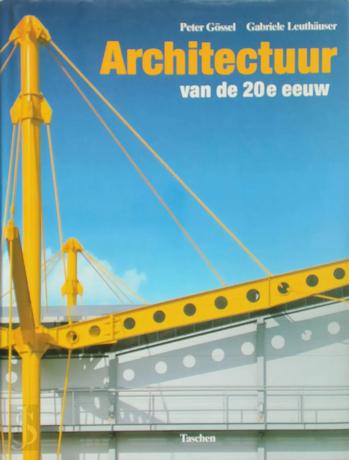Architectuur van de 20e eeuw - Peter Gössel, Gabriele Leuthäuser 1