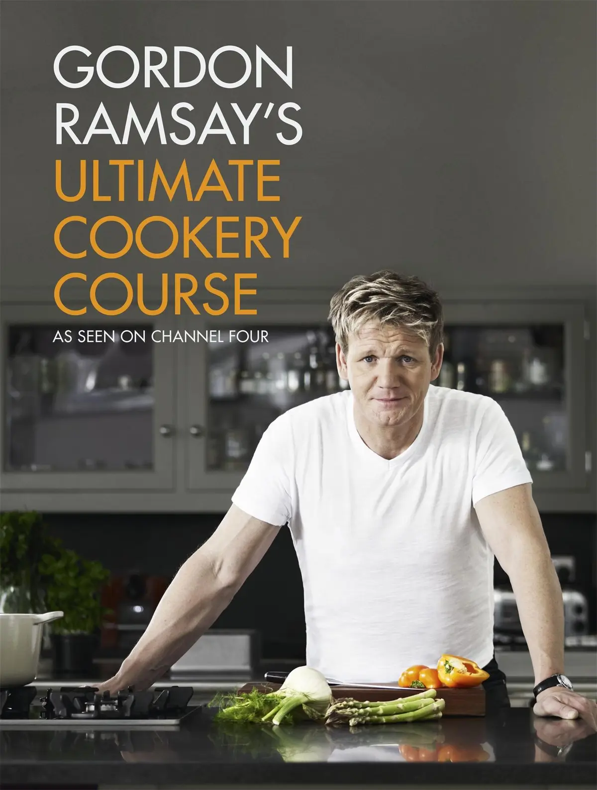 Gordon Ramsay's Ultimate Cookery Course - Gordon Ramsay 1