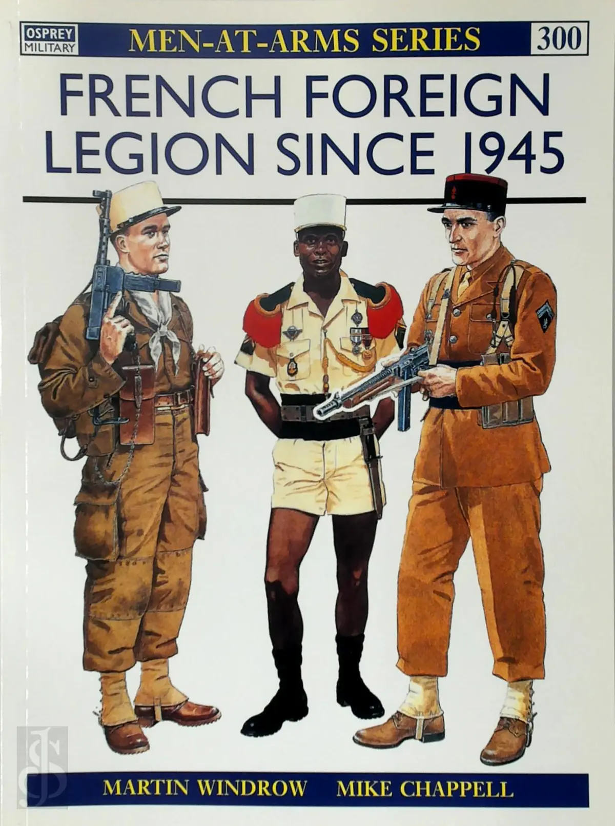 French Foreign Legion - Martin Windrow 1