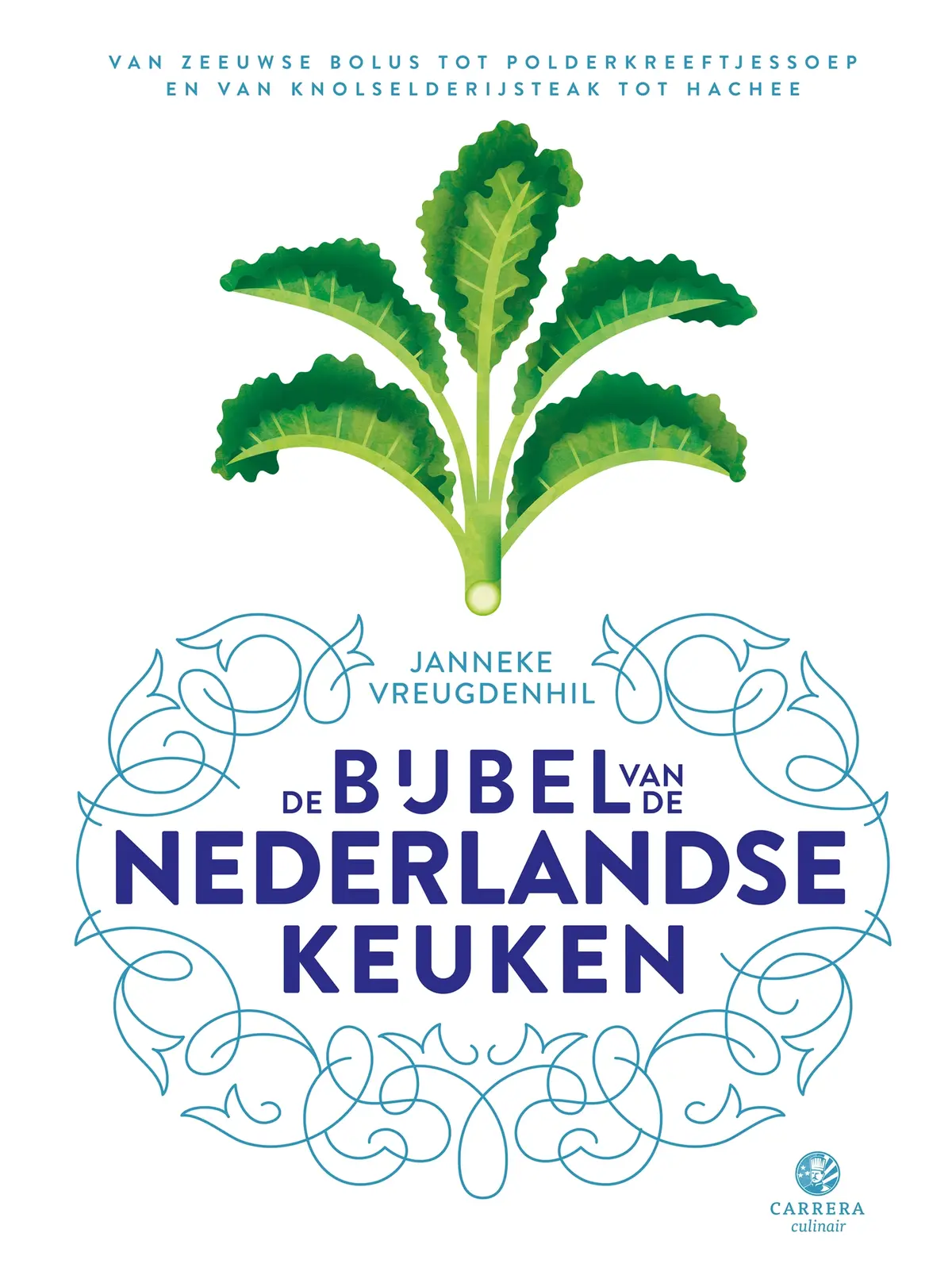 De bijbel van de Nederlandse keuken - Janneke Vreugdenhil 1