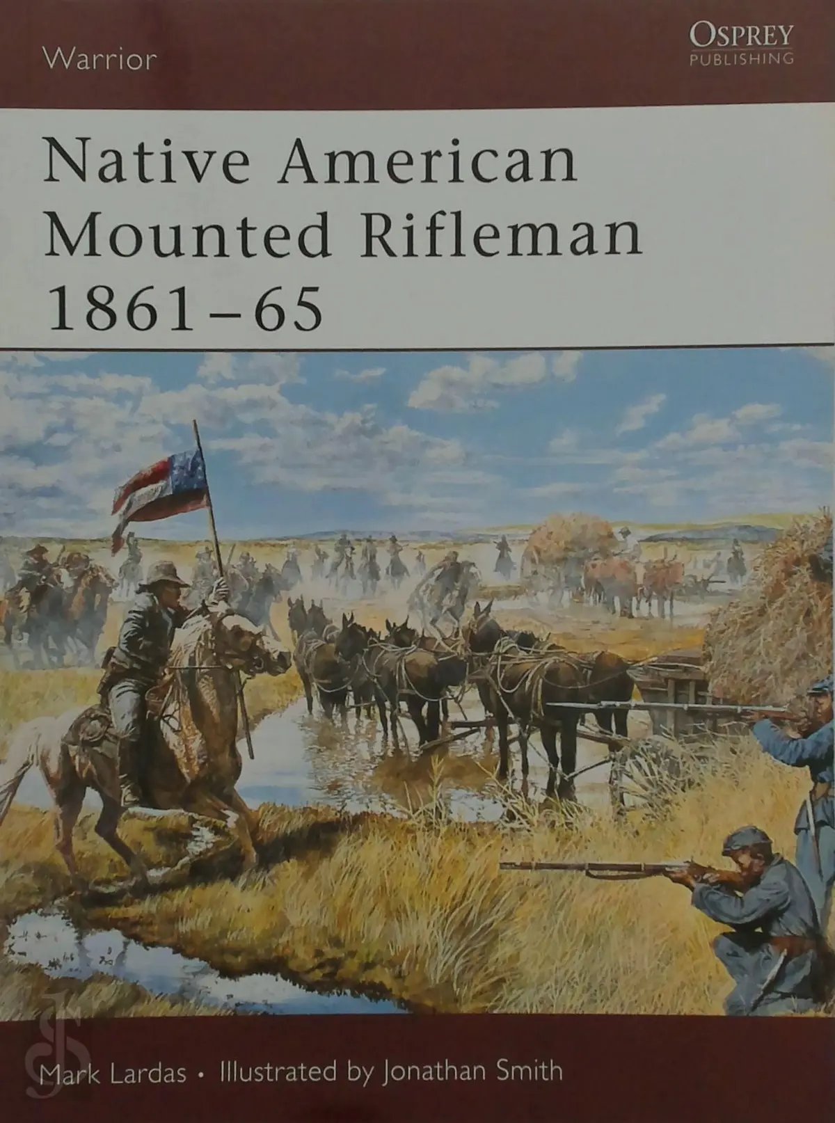 Native American Mounted Rifleman 1861-65 - Mark Lardas 1