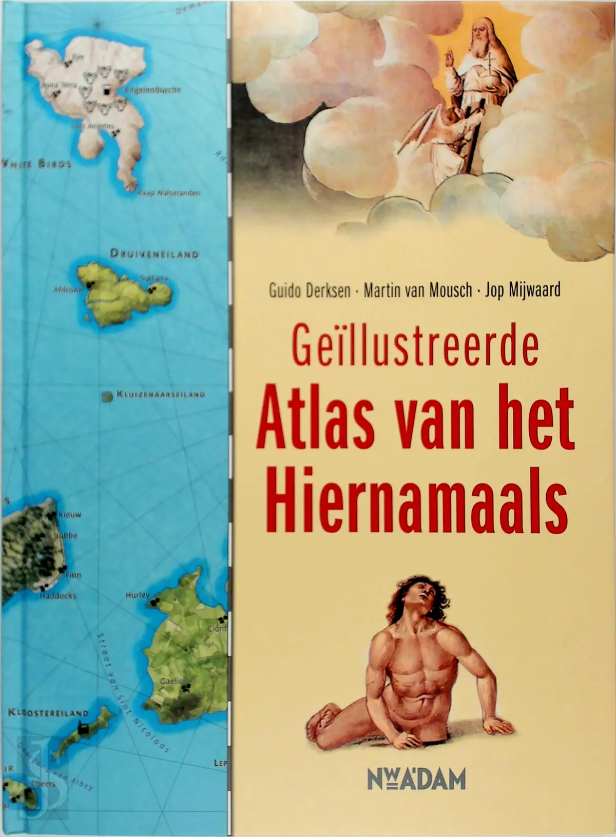 Geïllustreerde atlas van het hiernamaals - Guido Derksen, Martin van Mousch, Jop Mijwaard 1
