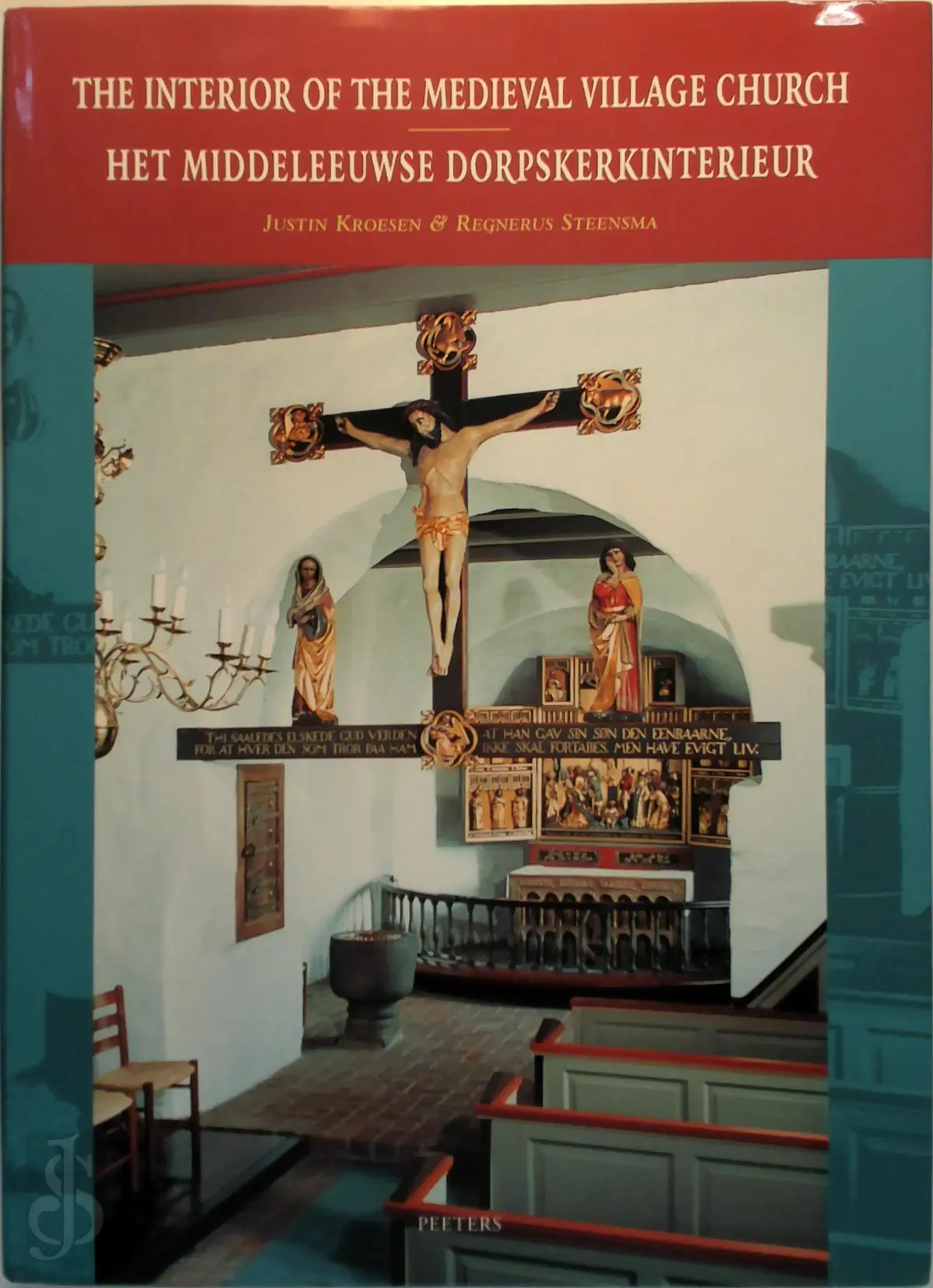 The Interior Of The Medieval Village Church / Het Middeleeuwse Dorpskerkinterieur - Justin E. A. Kroesen, Regnerus Steensma 1
