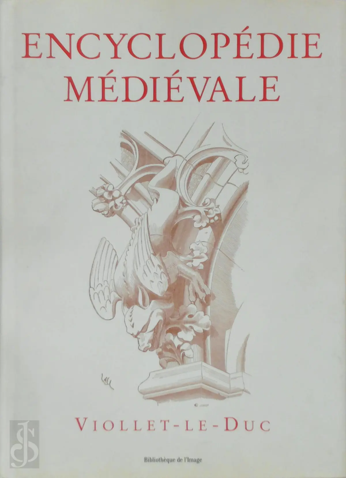 Encyclopédie médiévale - Eugène-Emmanuel Viollet-Le-Duc, Georges Bernage, Marc Le Carpentier 1