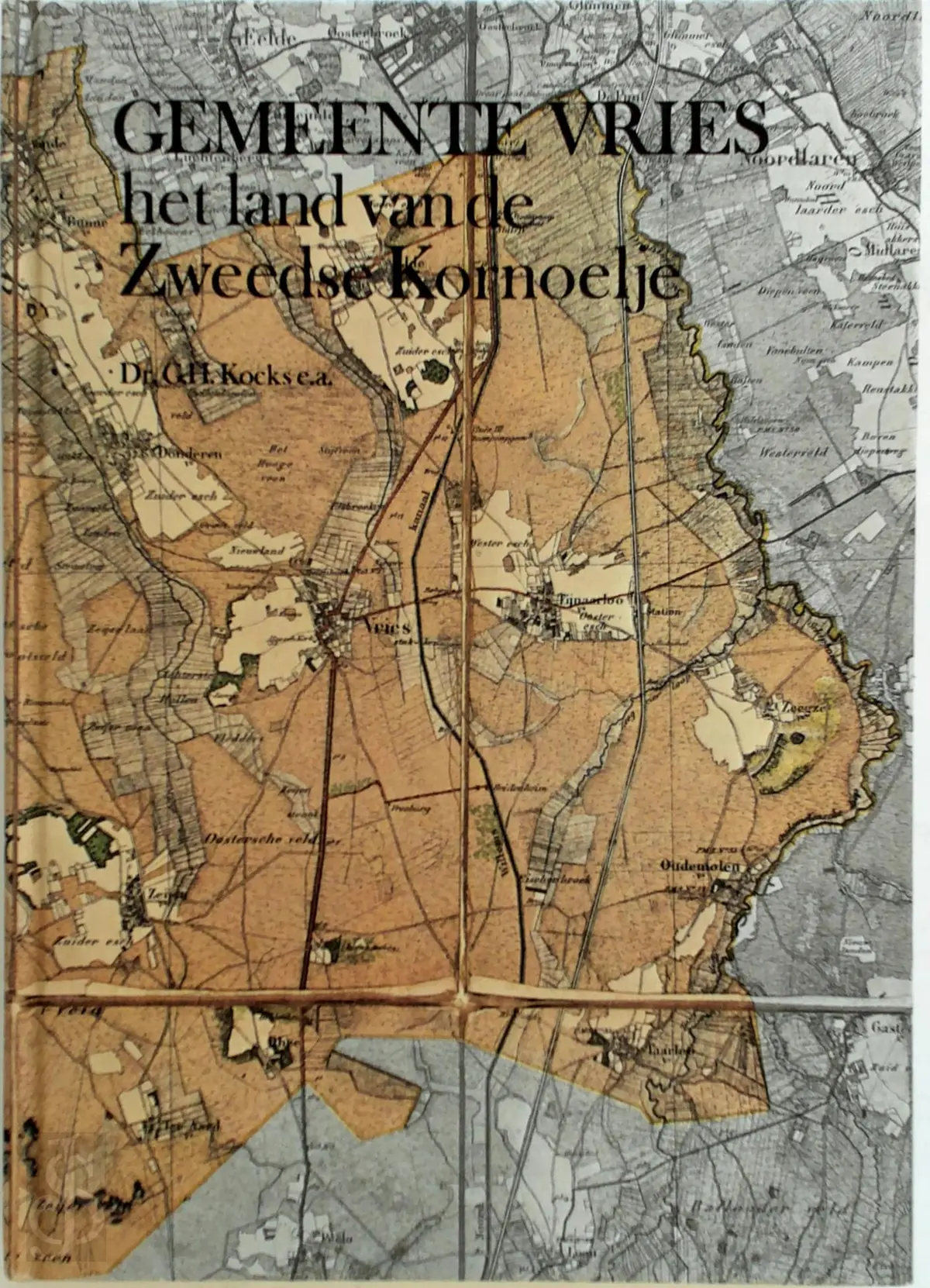 Gemeente Vries - Het land van de Zweedse Kornoelje - G.H. Kocks E.A. 1