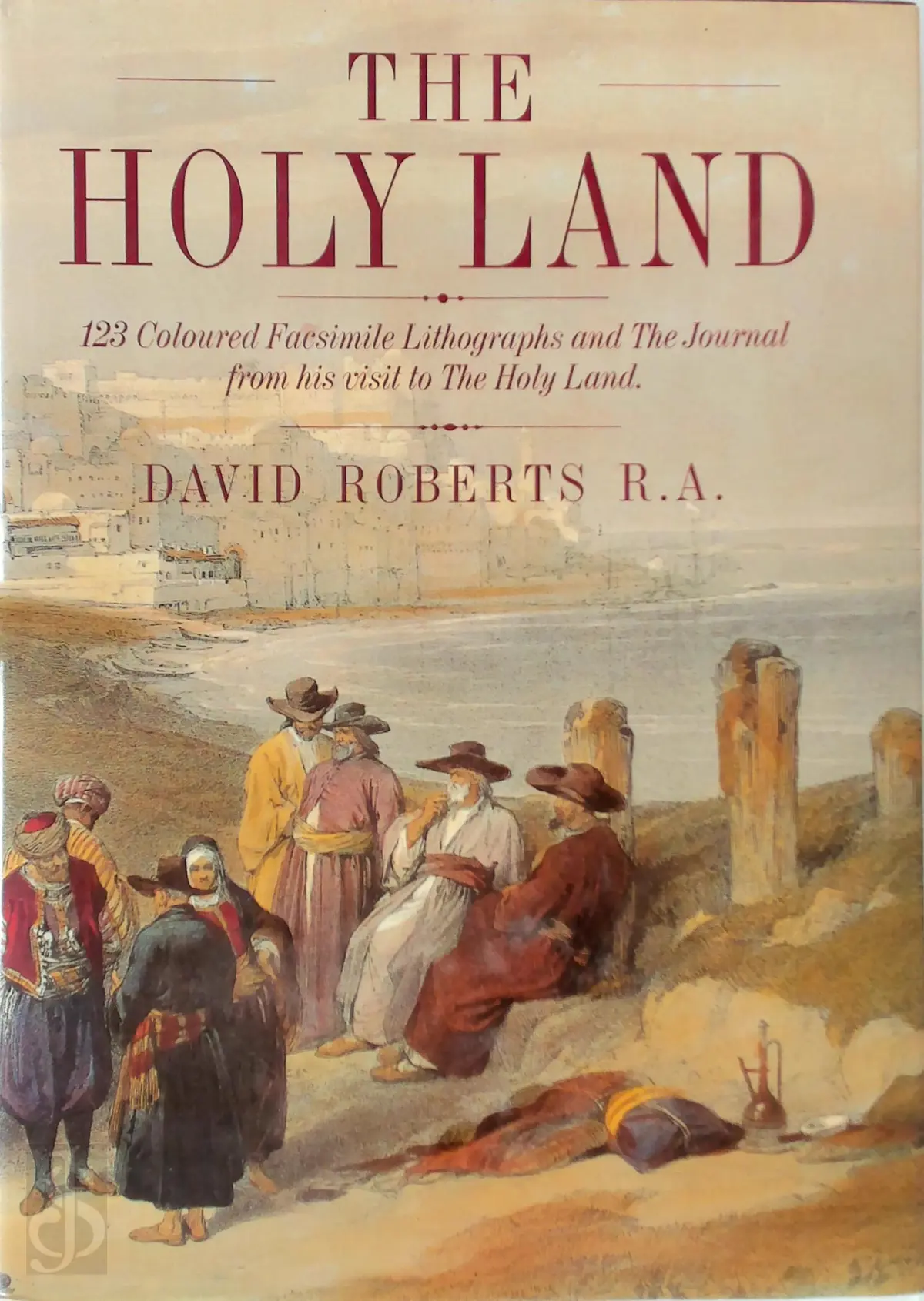 The Holy Land - David Roberts, George Croly, Nachman Ran 1