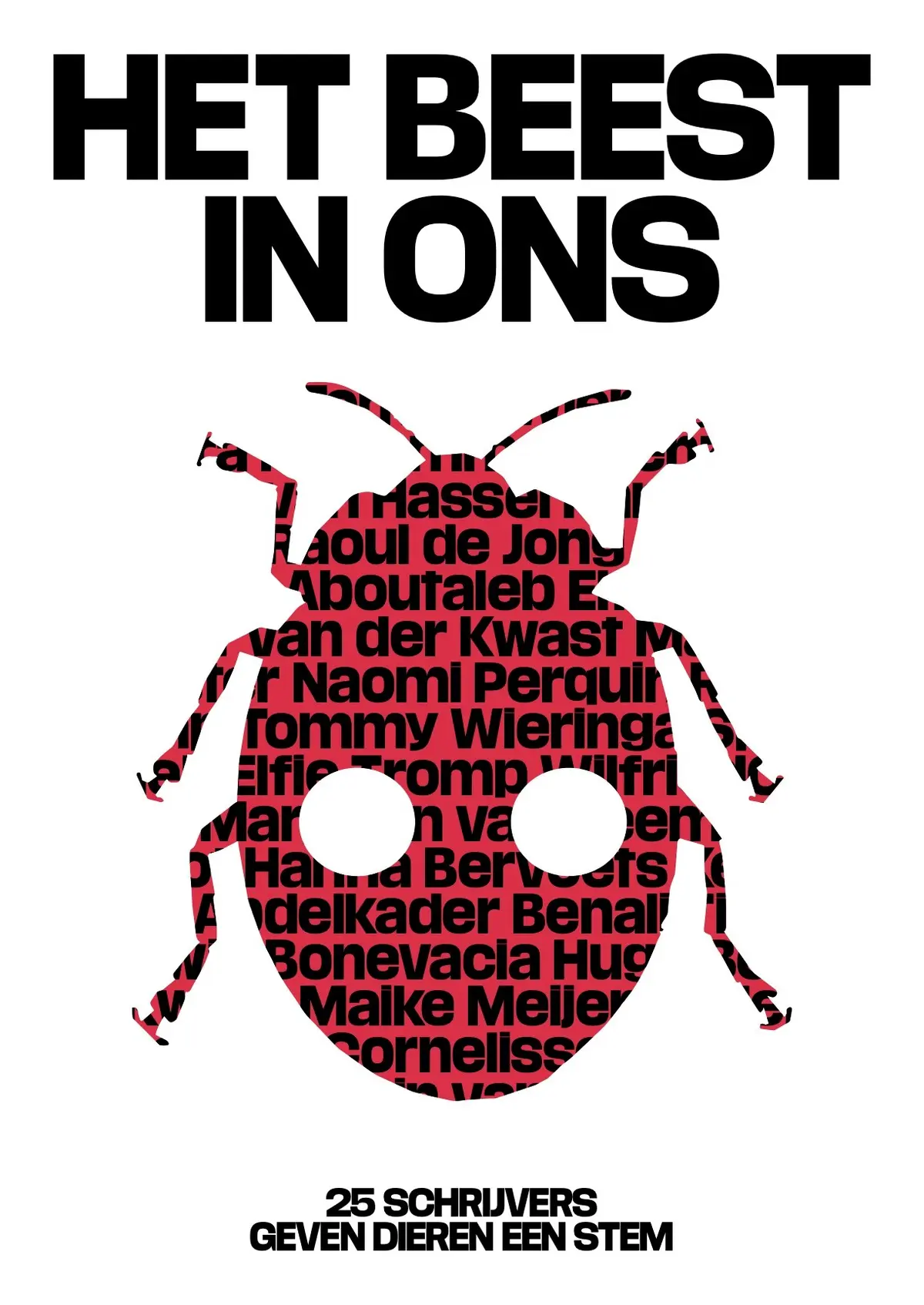 Het beest in ons - Tommy Wieringa, Mohammed Benzakour, Paulien Cornelisse, Abdelkader Benali, Midas Dekkers, Maike Meijer, Hugo Borst, Raoul de Jong, Ester Naomi Perquin, Elfie Tromp 1