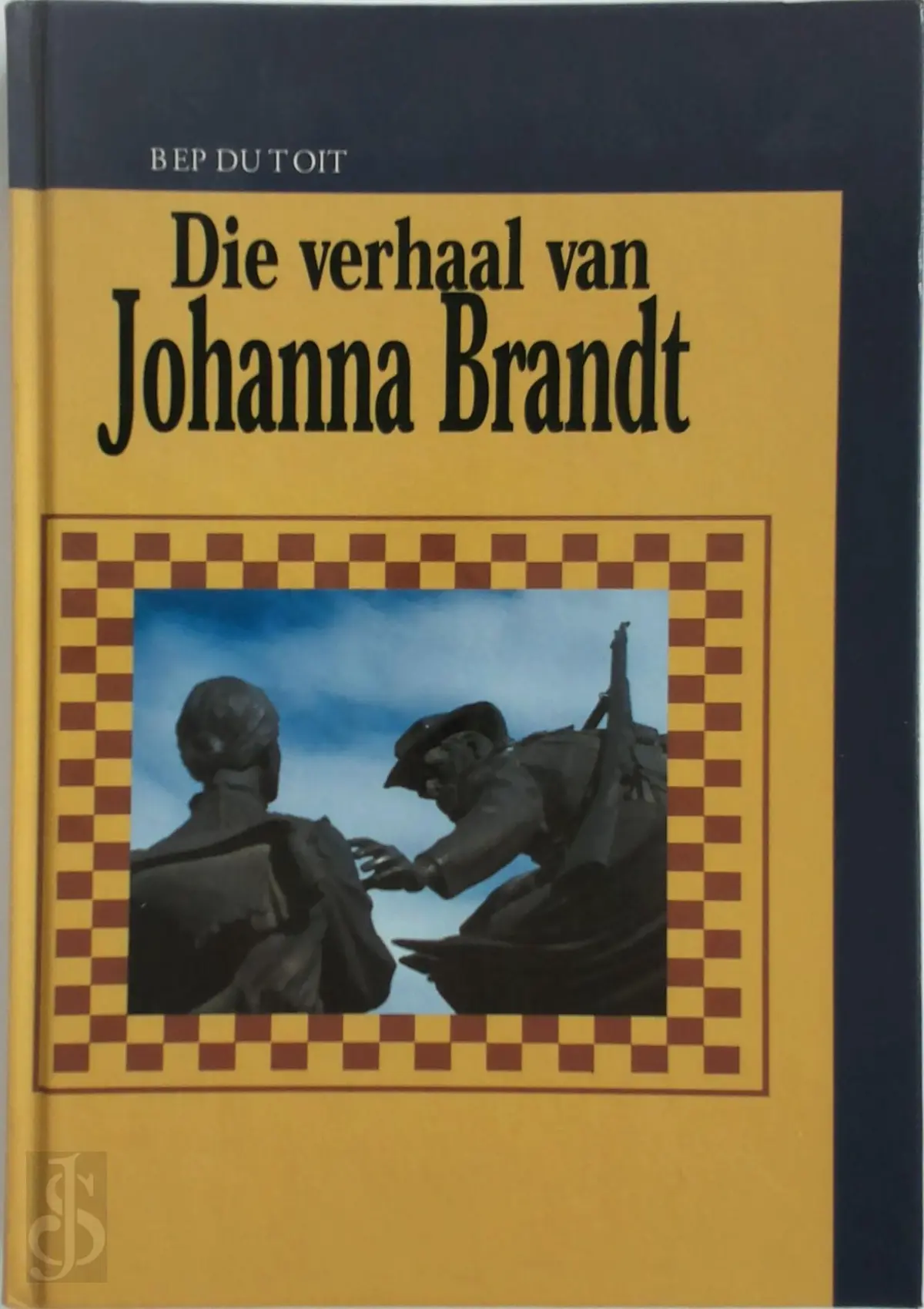 Die verhaal van Johanna Brandt - Bep Du Toit 1