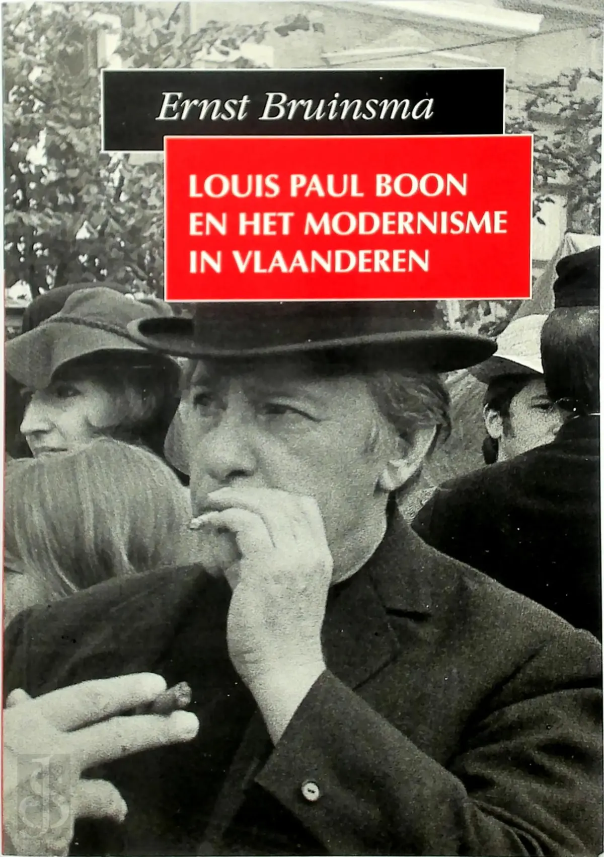 Louis Paul Boon en het modernisme in Vlaanderen - Ernst Bruinsma 1