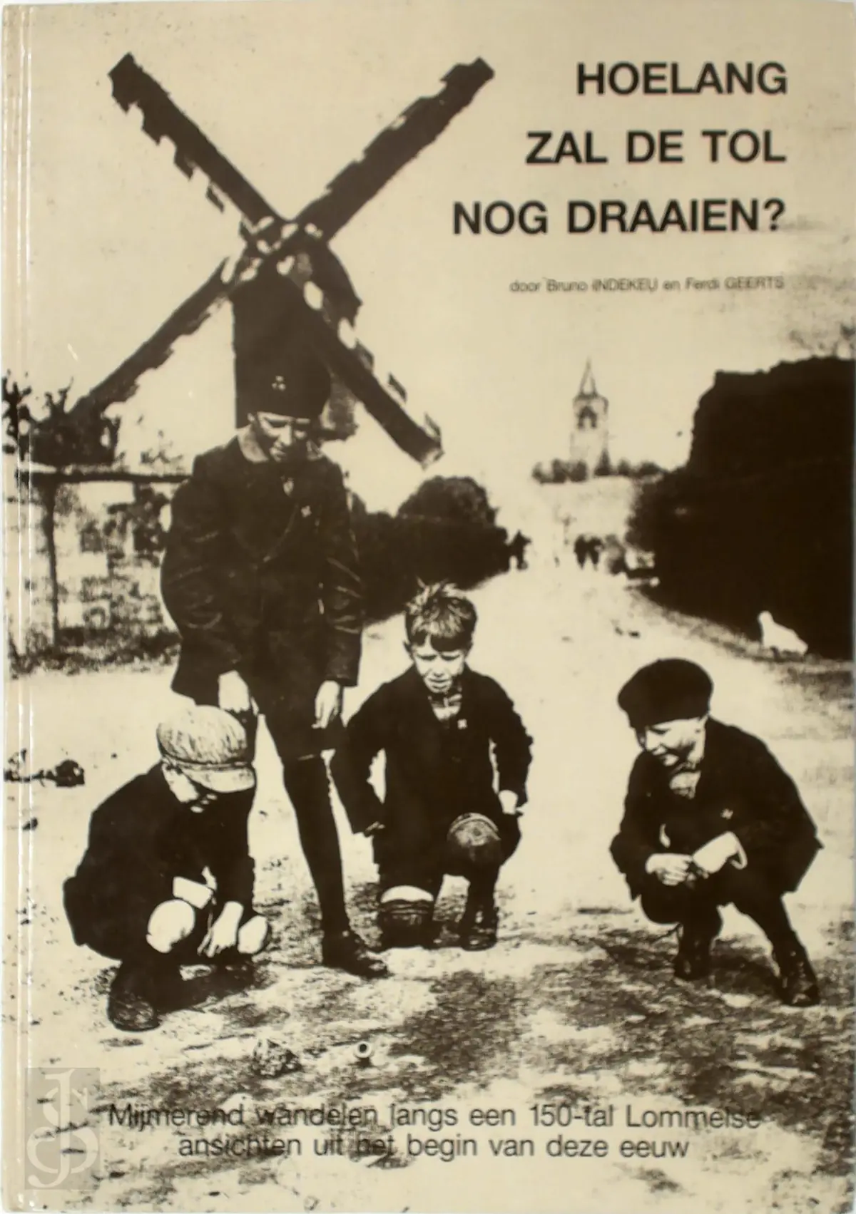 Hoelang zal de tol nog draaien? - Bruno Indekeu, Ferdi Geerts 1
