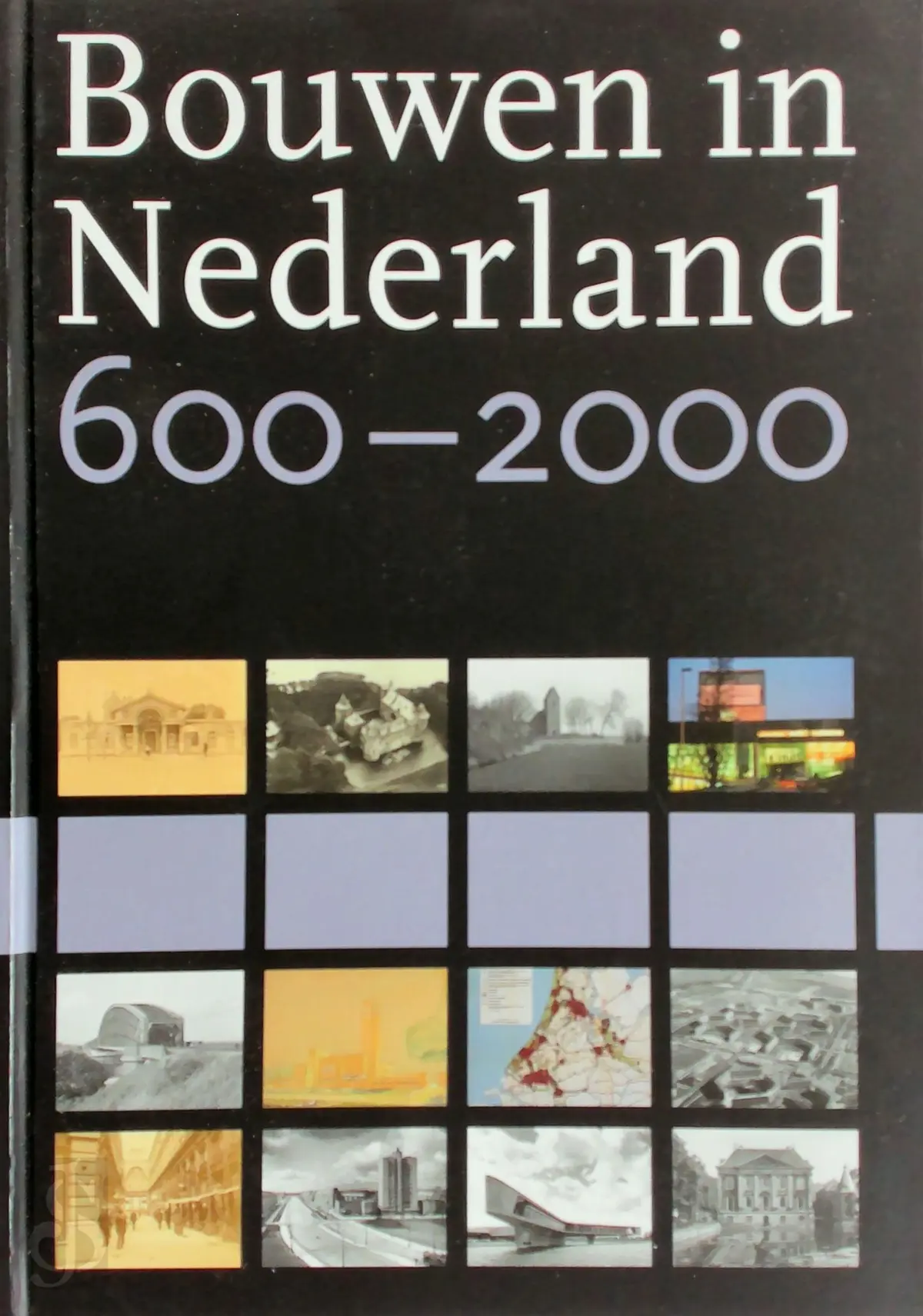 Bouwen in Nederland 600-2000 - Koos Bosma [Red.], Aart Mekking, Koen Ottenheym, Auke van der Woud 1