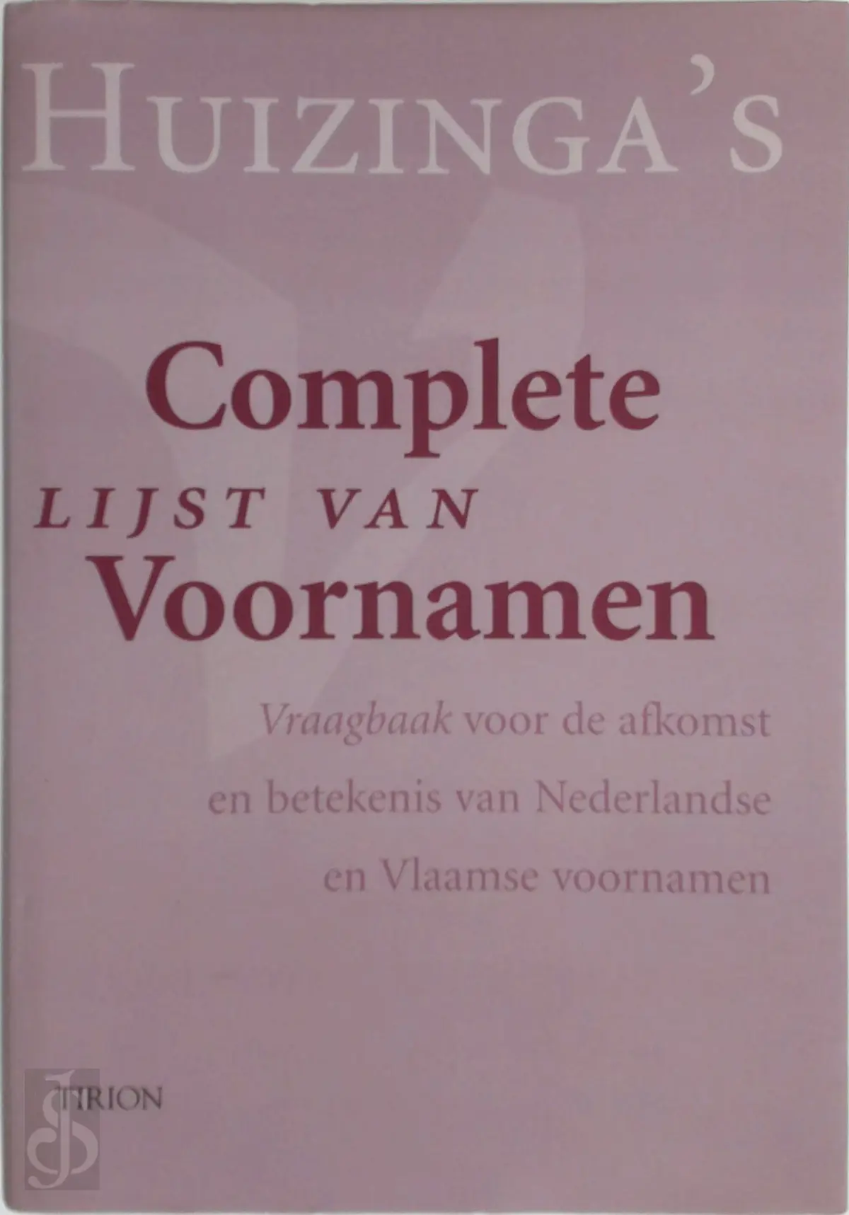 Huizinga's complete lijst van voornamen - A. Kruijssen, A. de Jong 1