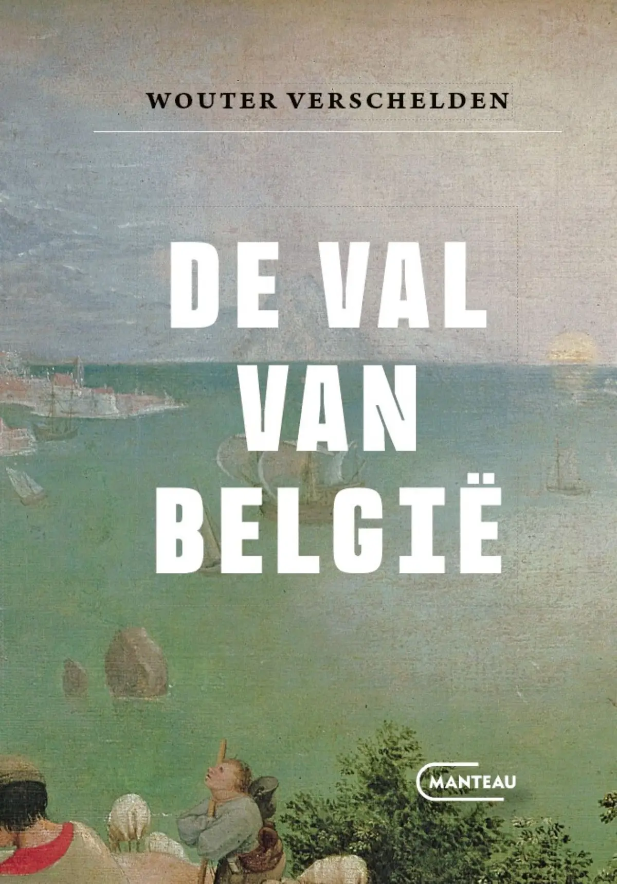 De val van België - Wouter Verschelden 1