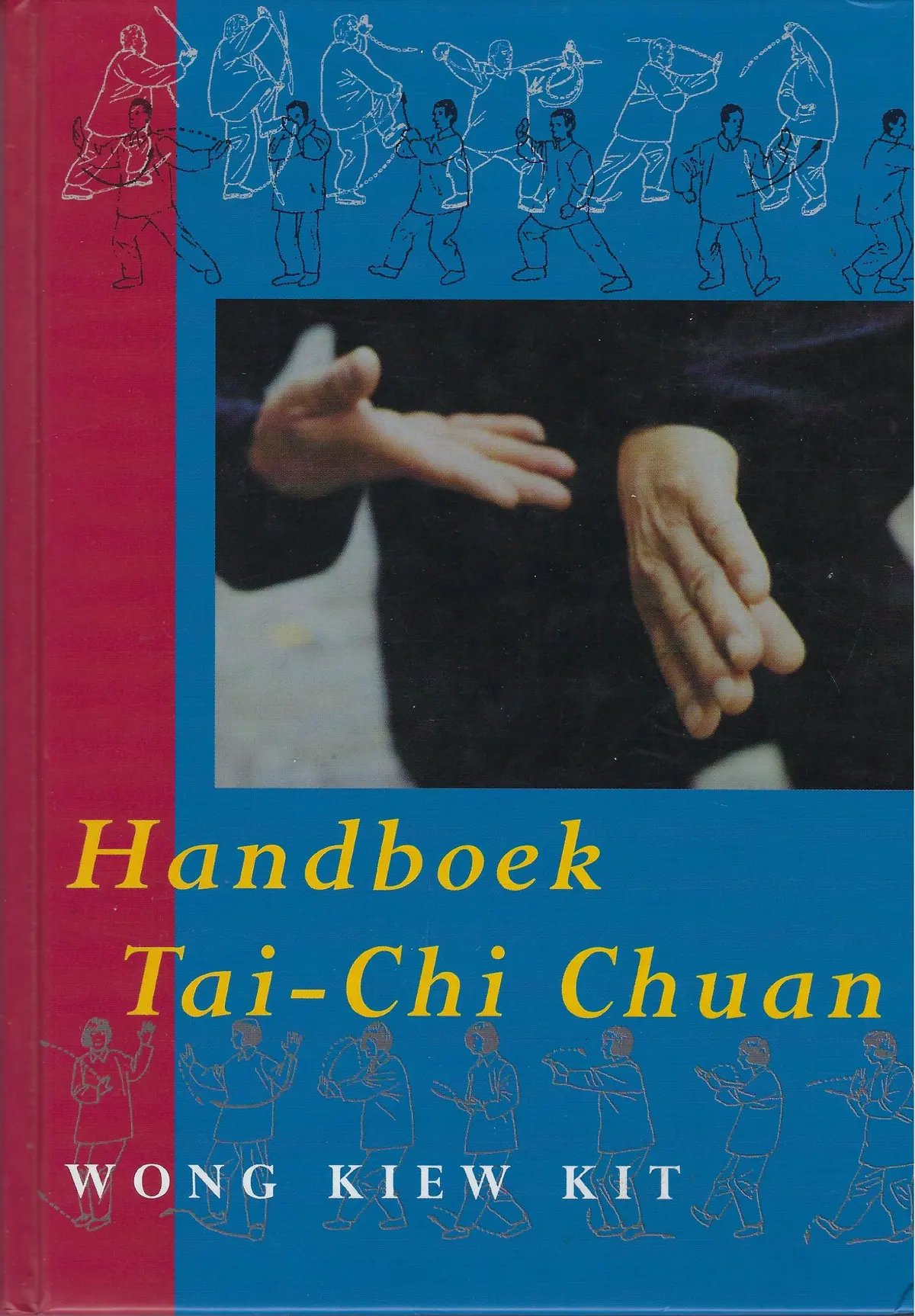 Handboek Tai Chi Chuan - Kiew Kit Wong 1