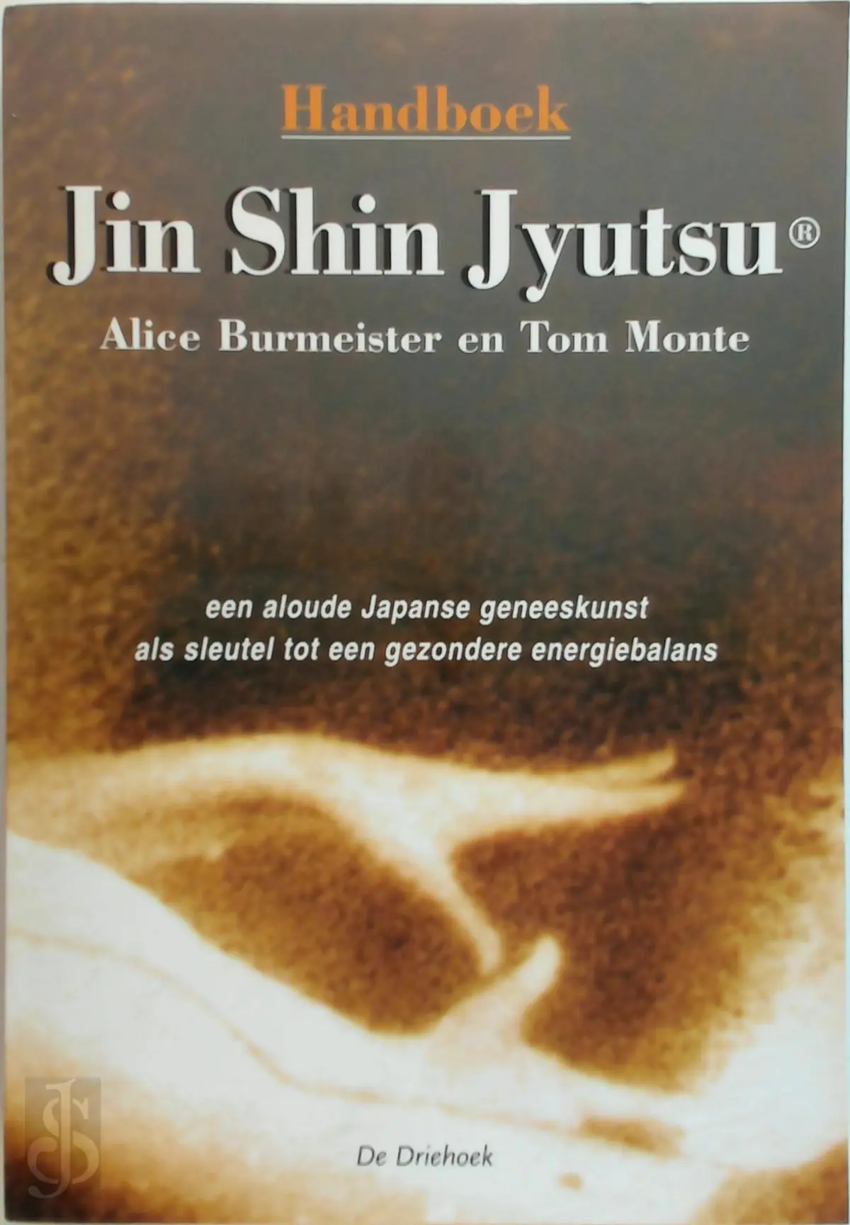 Handboek Jin Shin Jyutsu - A. Burmeister ; T. Monte 1