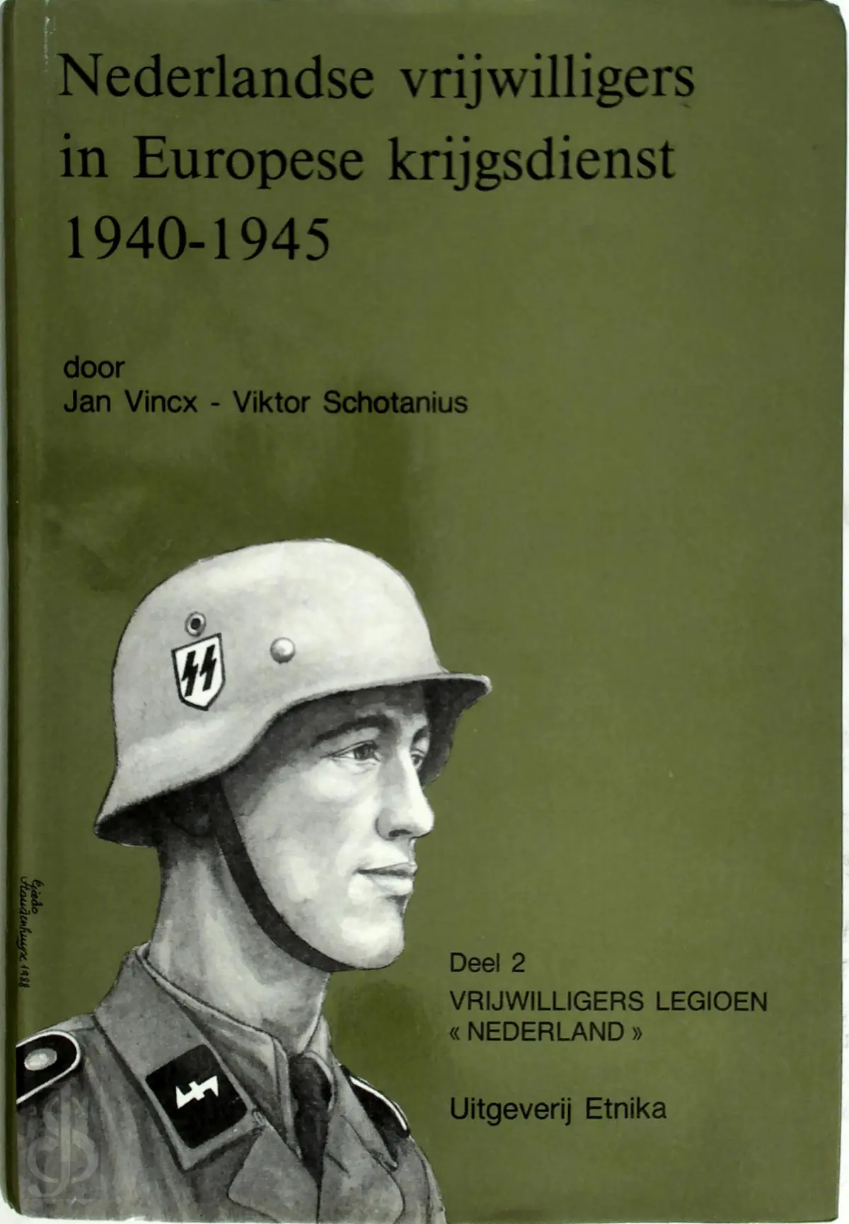 Nederlandse vrijwilligers in Europese krijgsdienst 1940-1945 - Jan Vincx, Viktor Schotanius 1