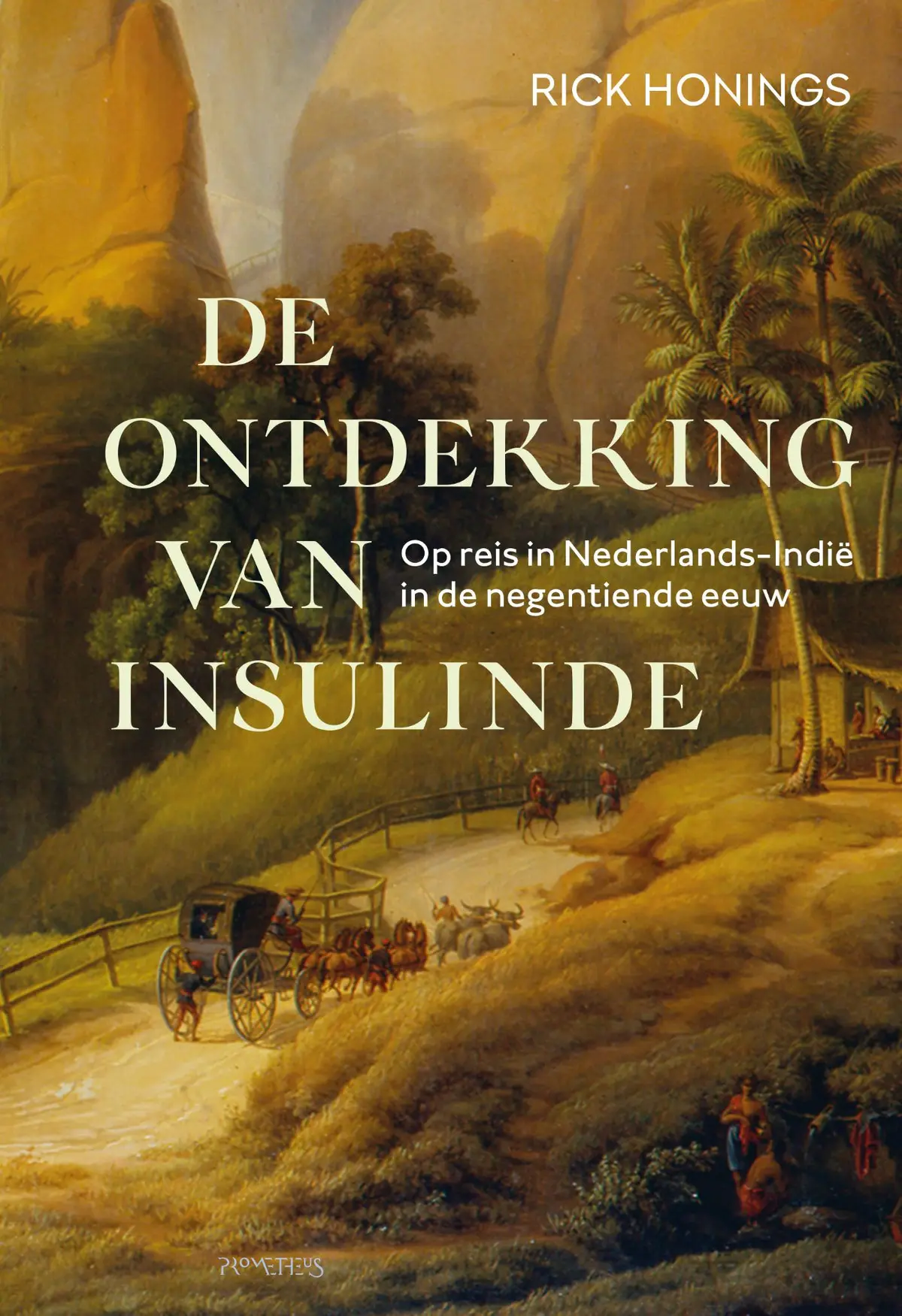 De ontdekking van Insulinde - Rick Honings 1