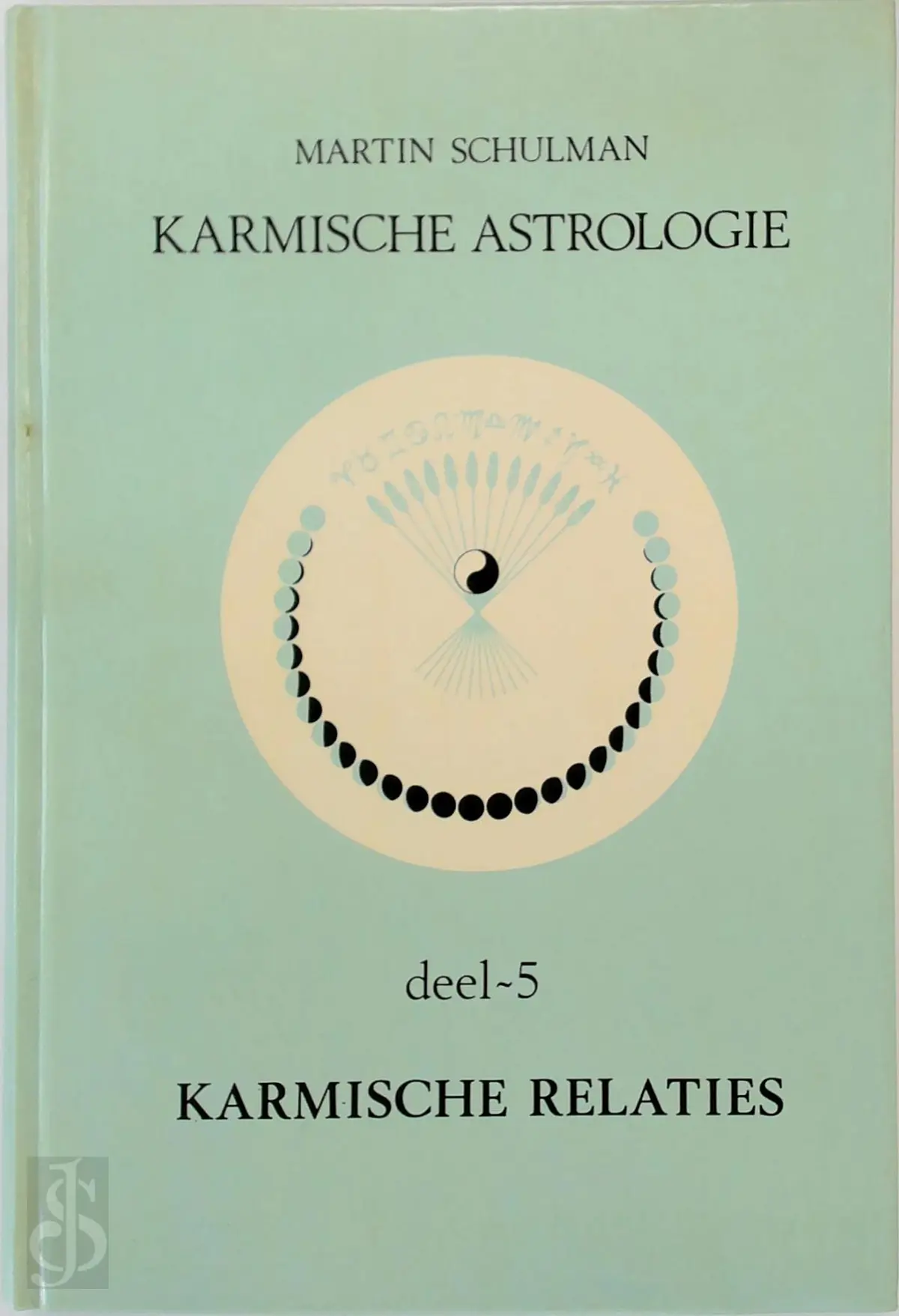 Karmische astrologie / 5 Karmische relaties - M. Schulman 1