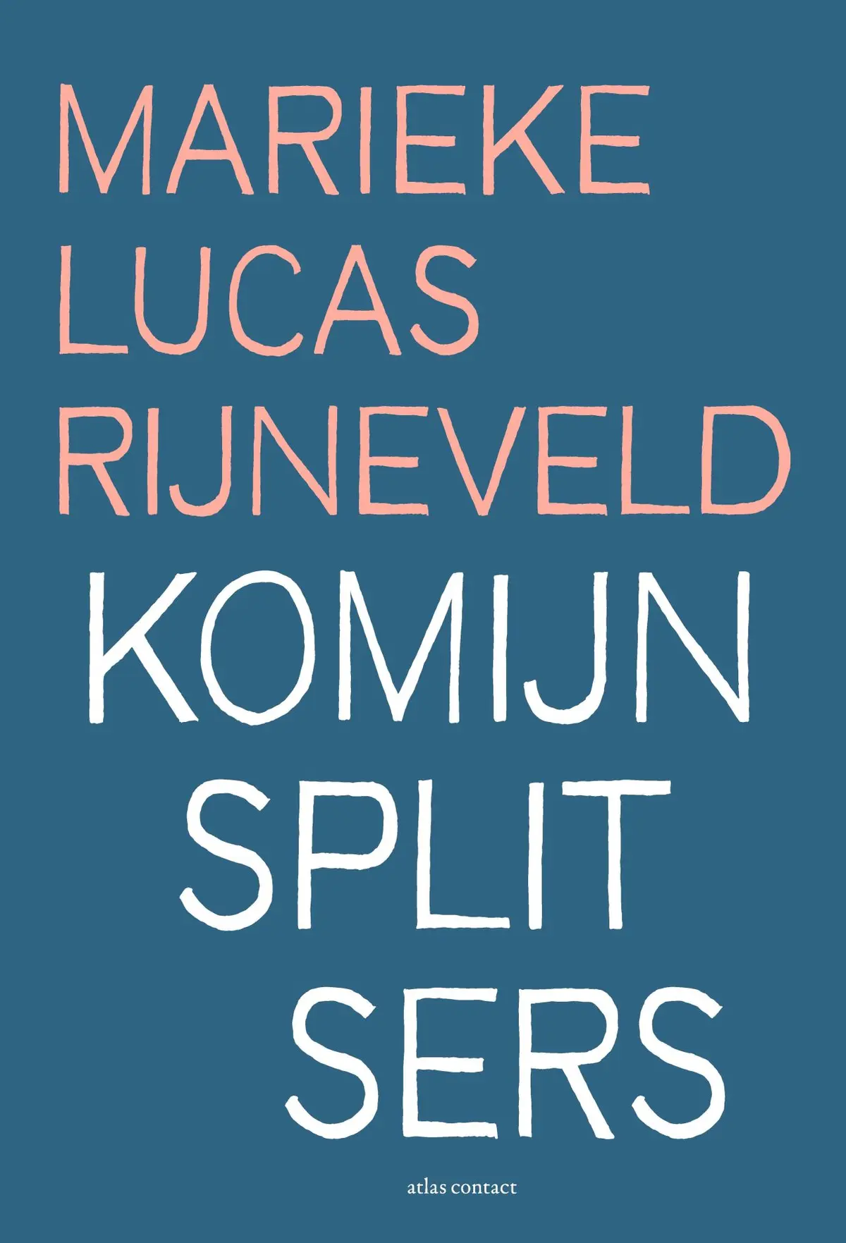 Komijnsplitsers - Marieke Lucas Rijneveld 1